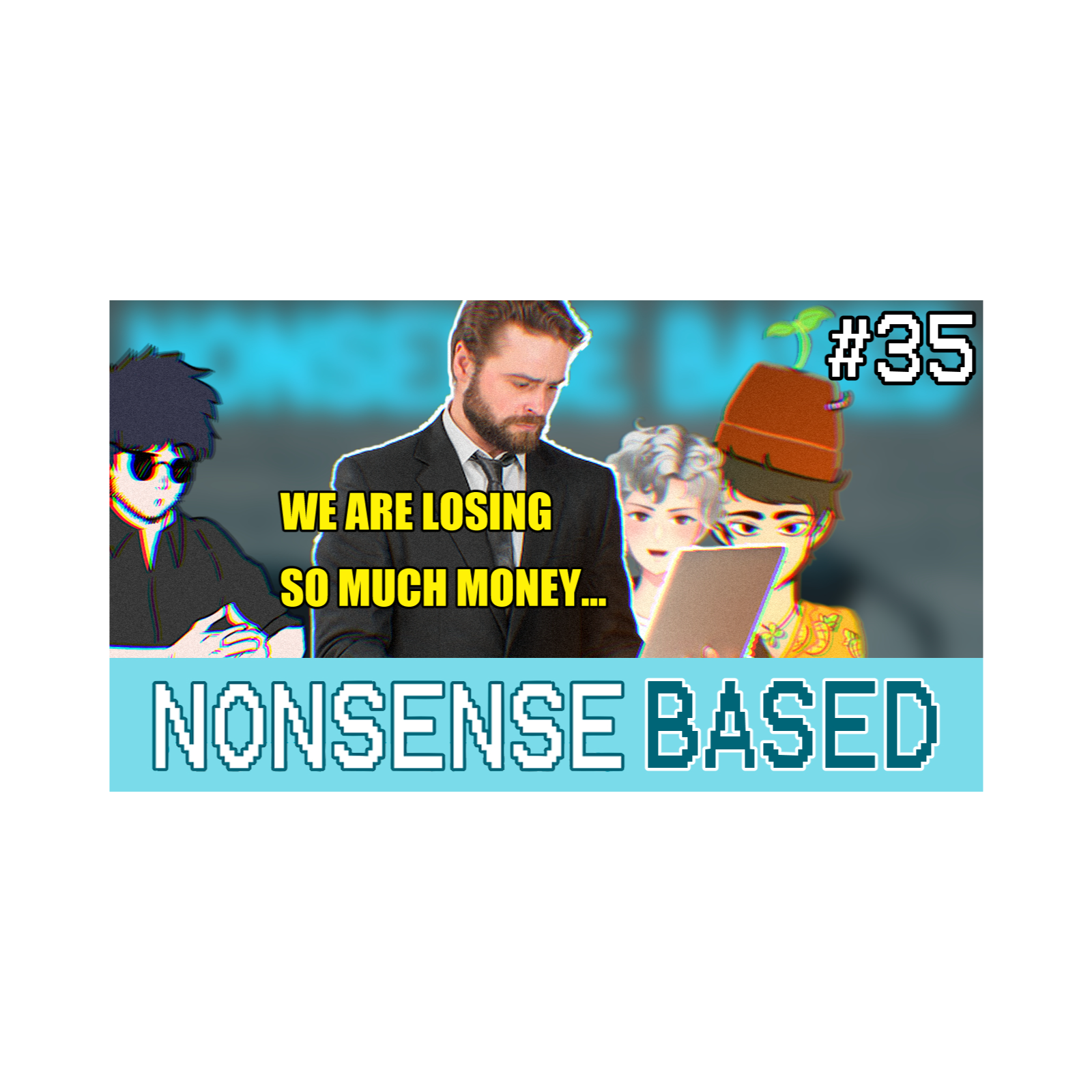 Let's Get Real. | Nonsense Based #35 episode artwork