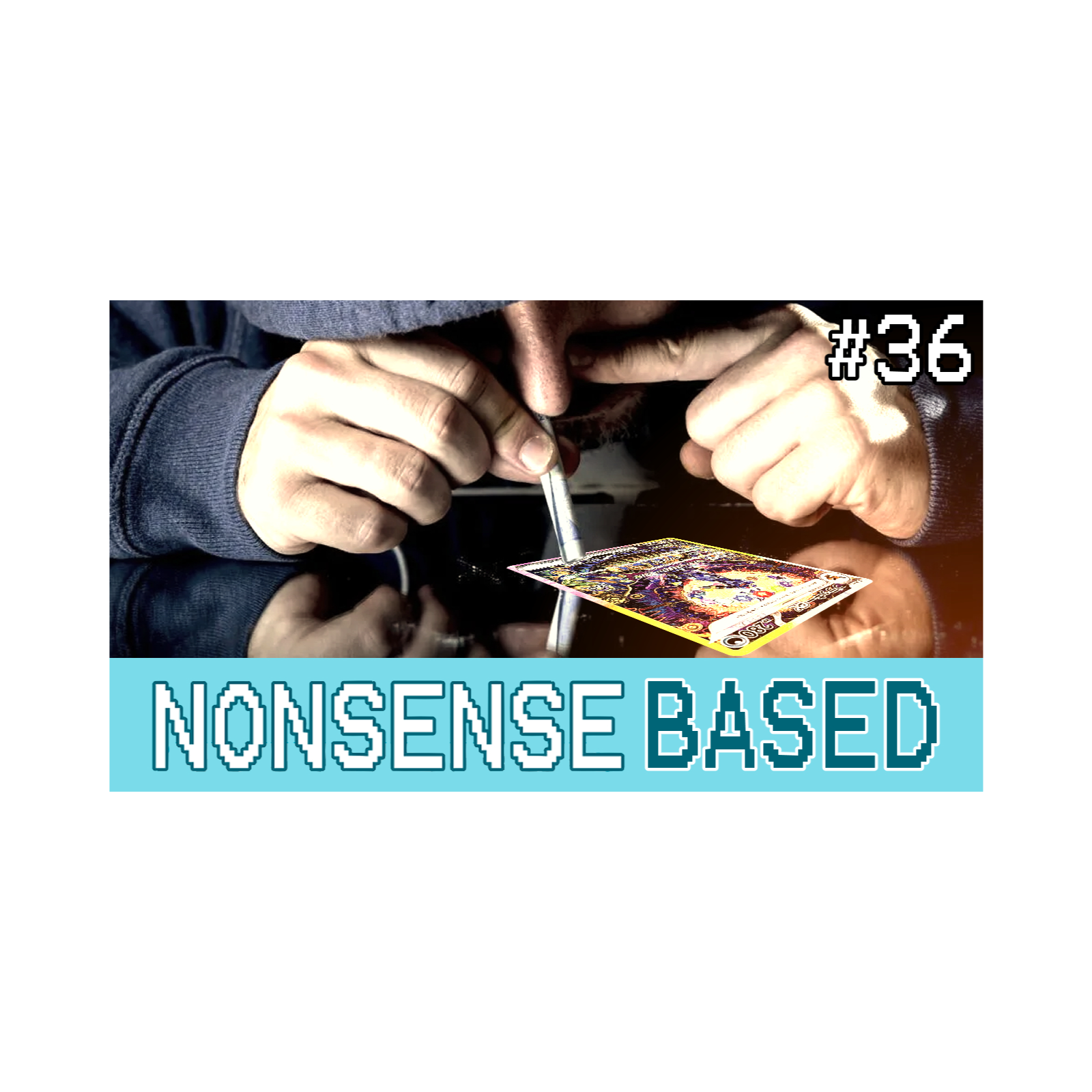 Waf is addicted to cardboard | Nonsense Based #36 episode artwork