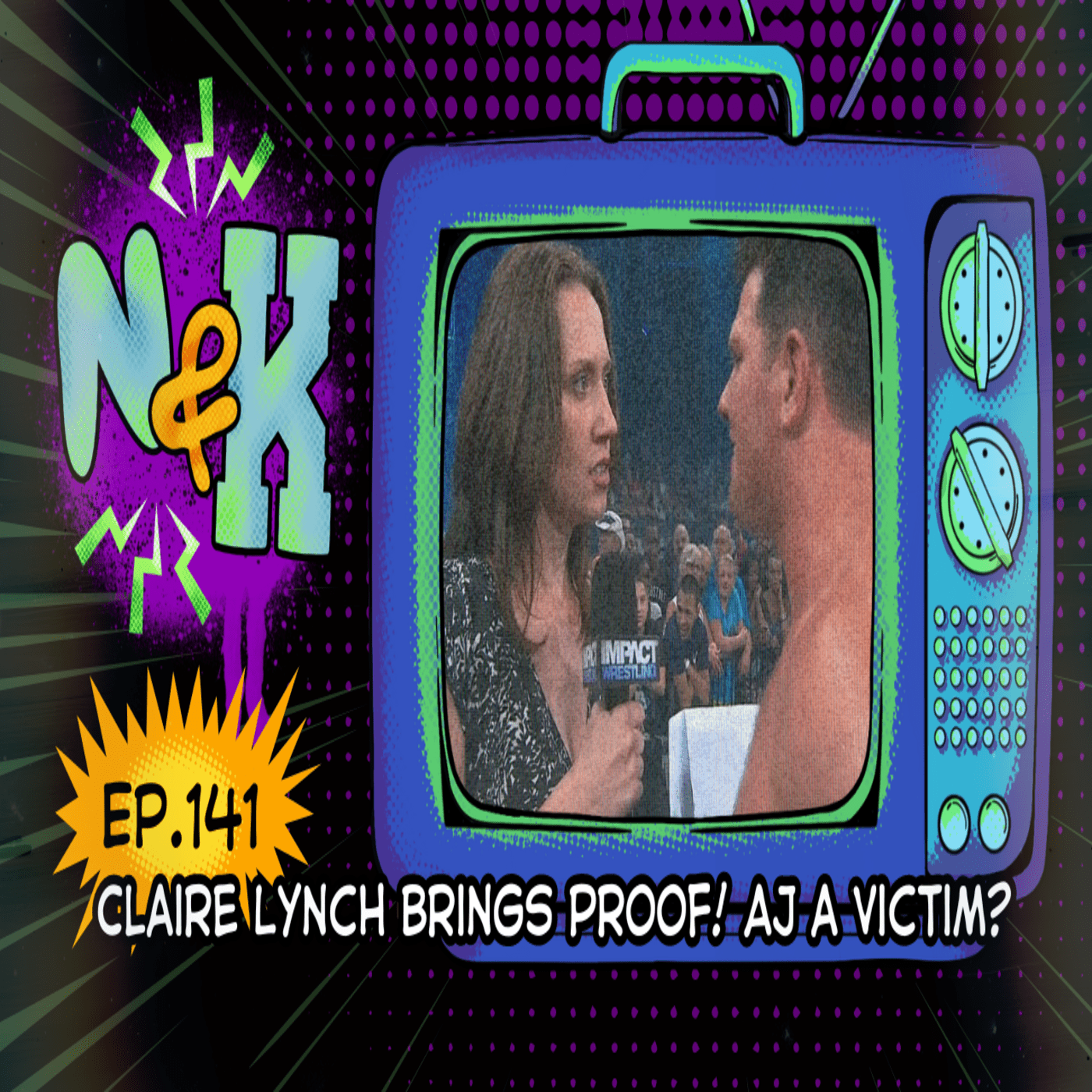 Episode 141: Claire Lynch's Total Nonstop Red Flags (TNA Impact 7/19/2012) episode artwork
