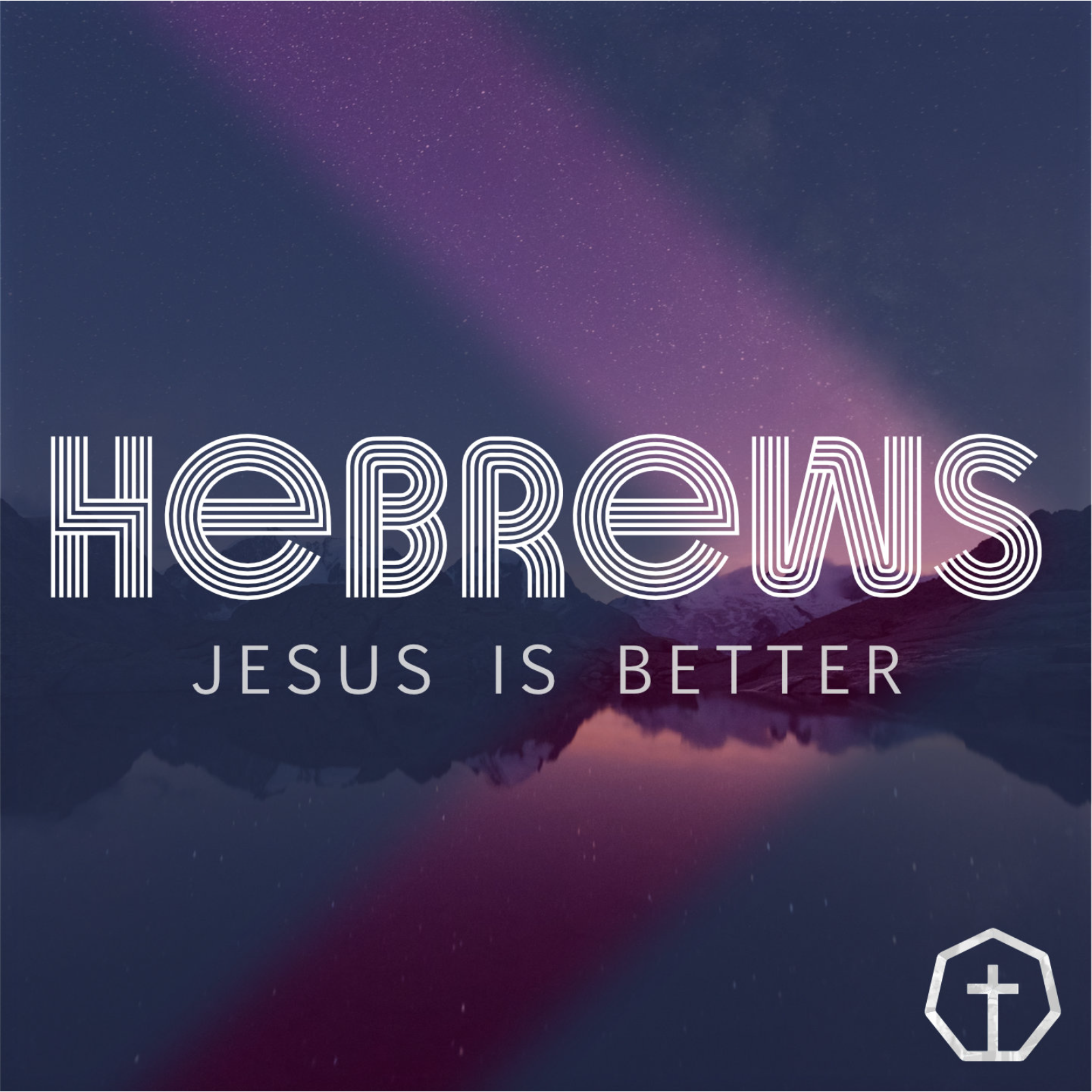 Hebrews 2:5 - 3:6 | Jesus - the Better Human episode artwork