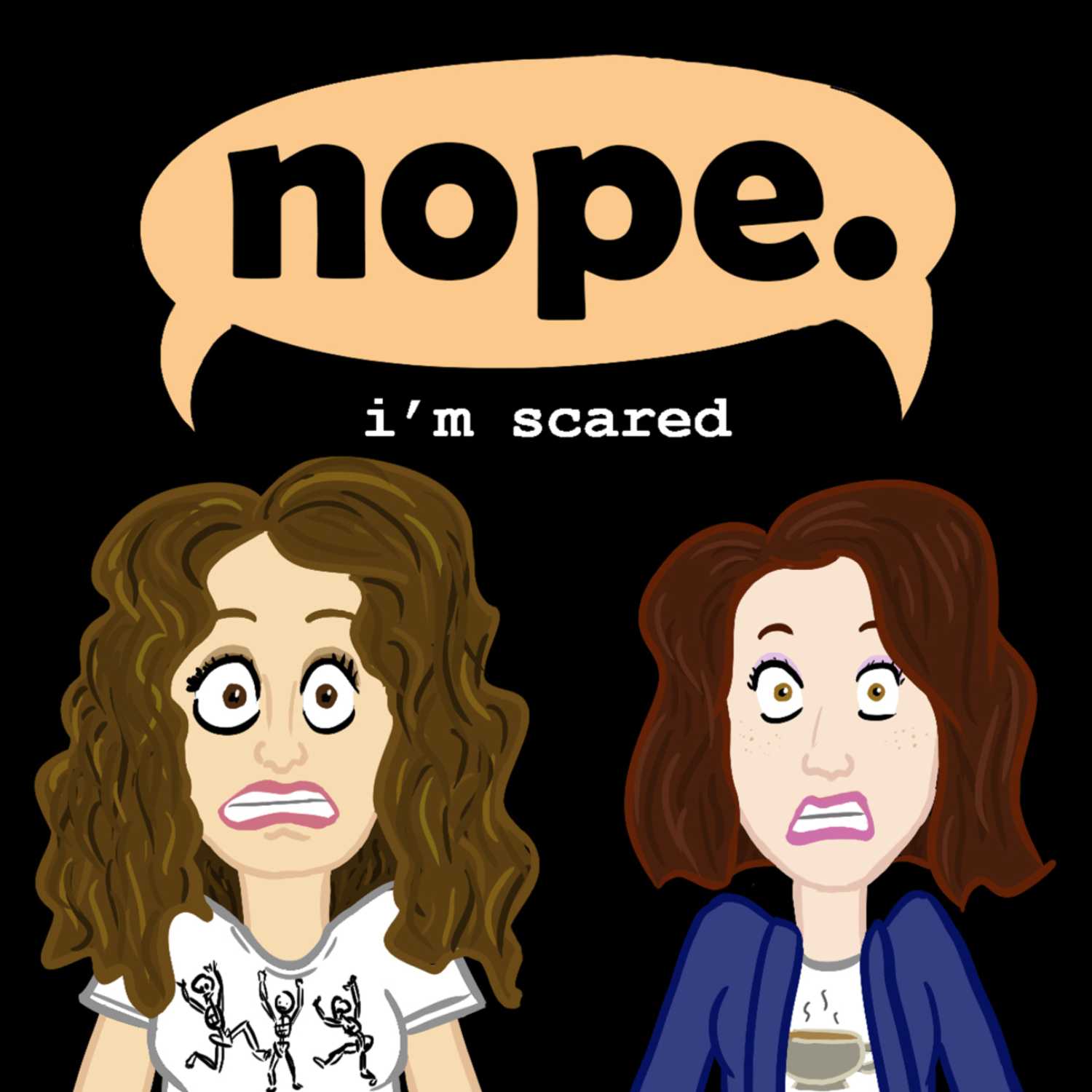 Nope. I\'m Scared