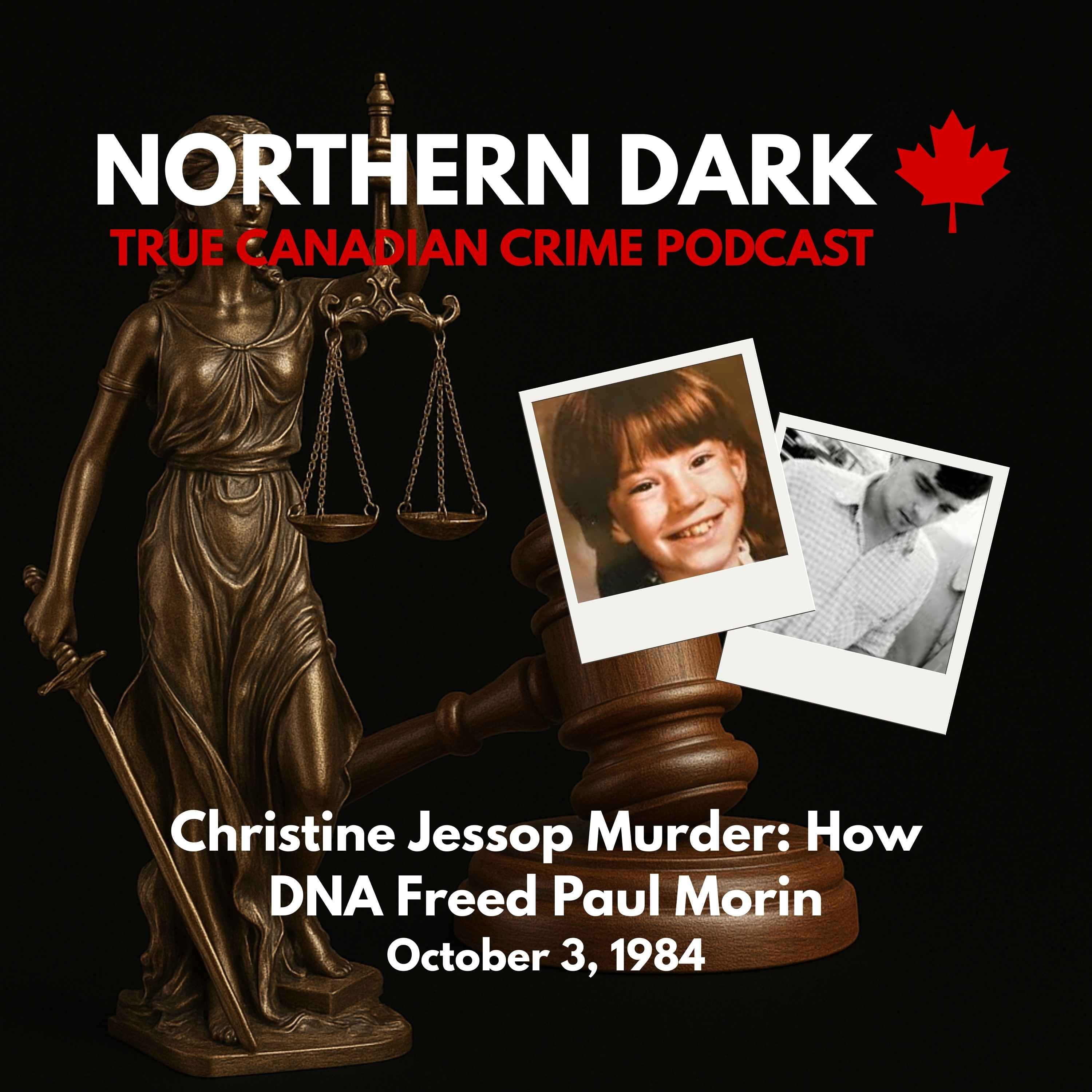 ND EP: 9 - Christine Jessop Murder: How DNA Freed Paul Morin