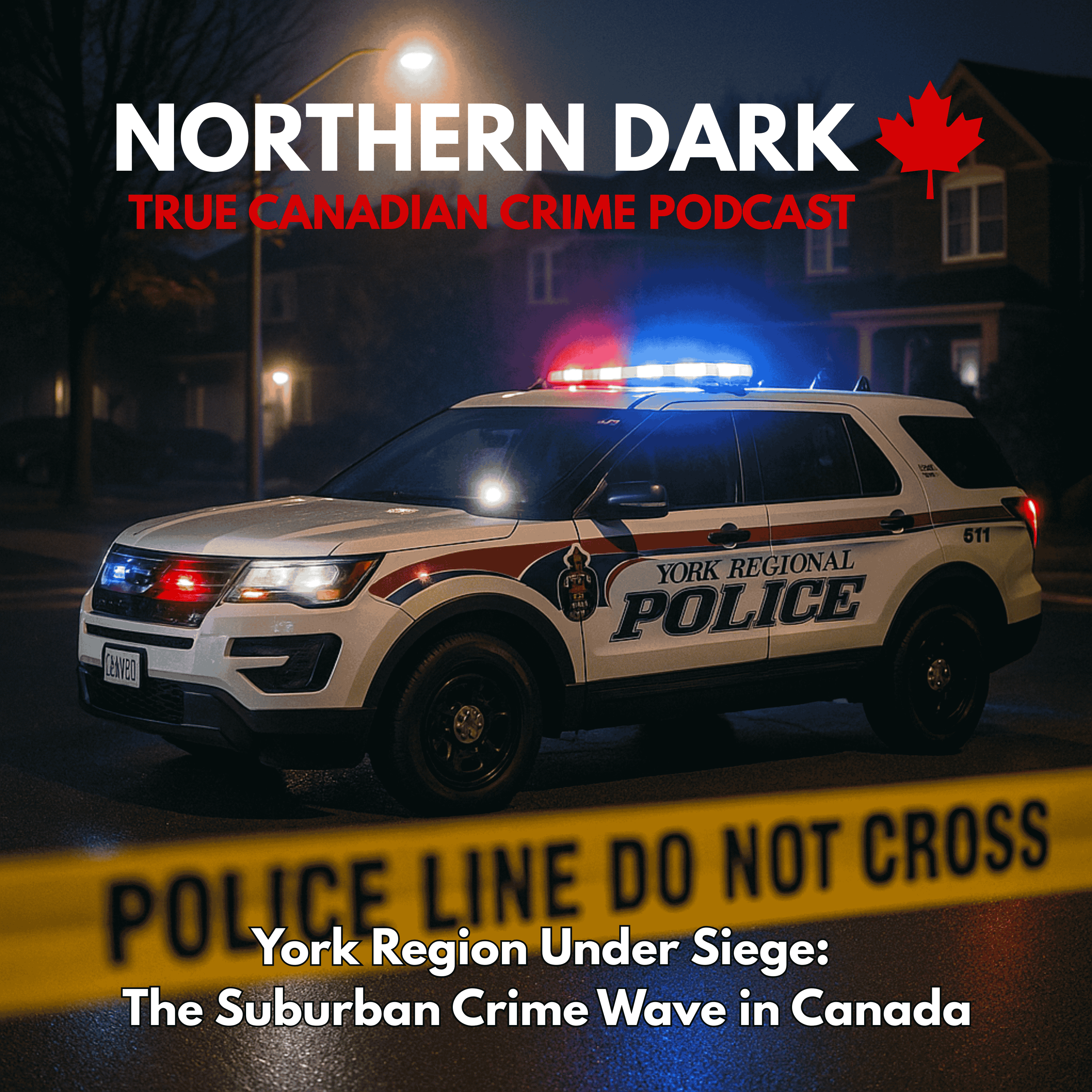 ND EP: 12 -  York Region Under Siege: The Suburban Crime Wave in Canada