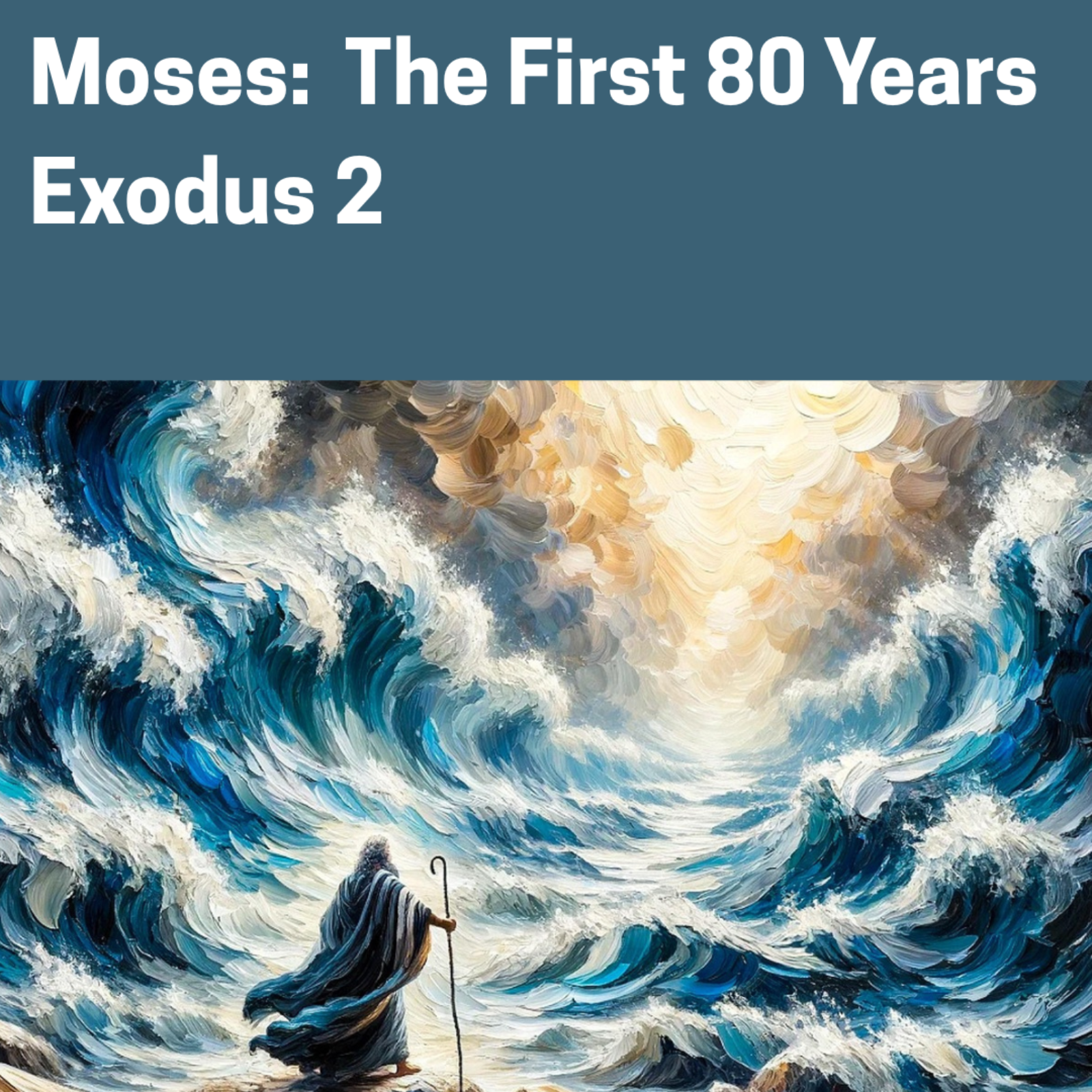 Moses: The First 80 Years | Exodus 2