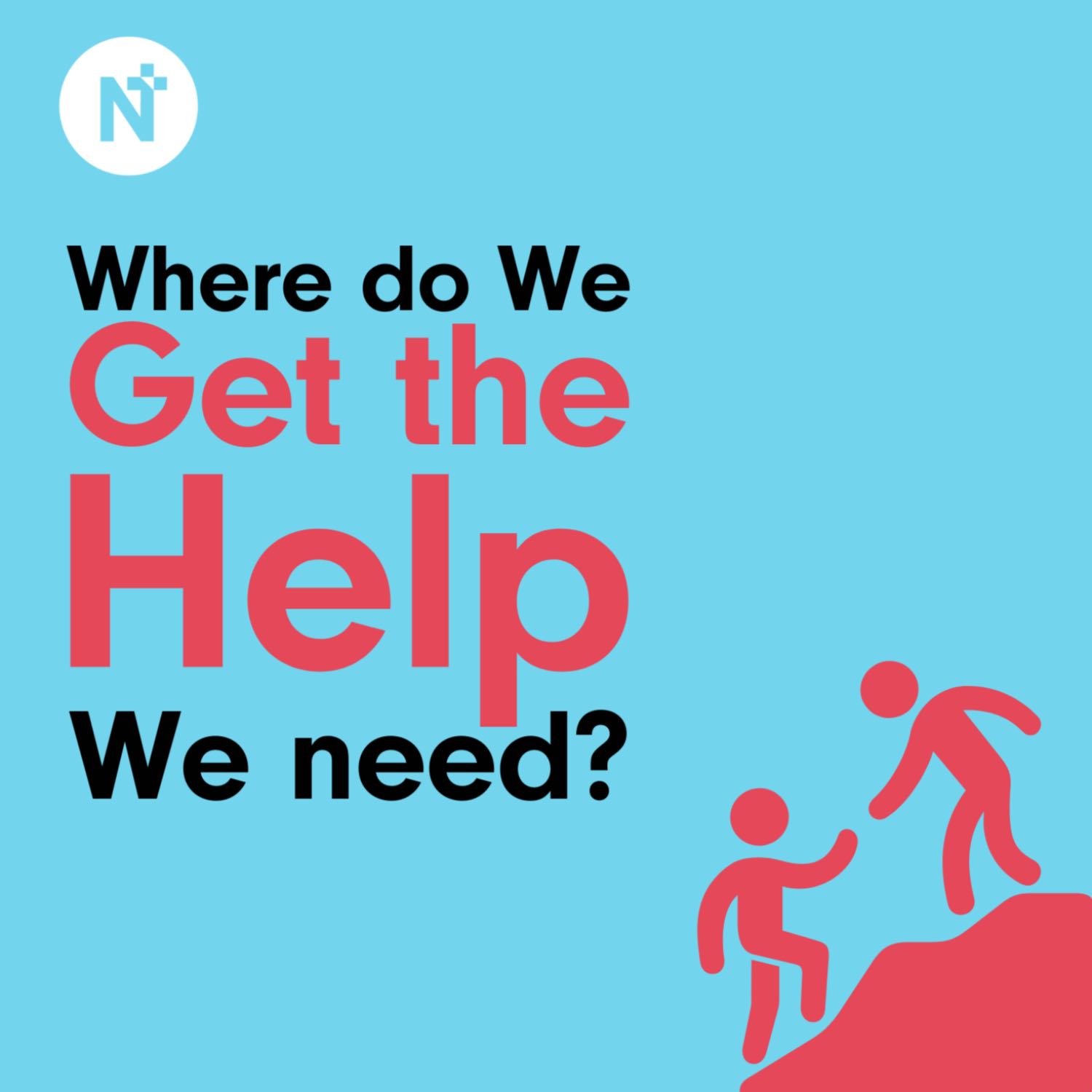 Where do we get then help we need - Where do we go for help when we mess up big time? - Larry Galbraith