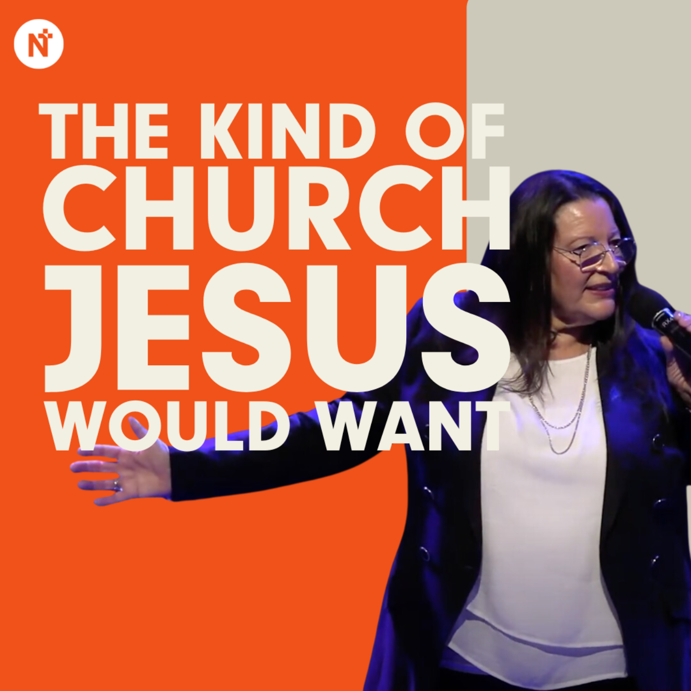 The Kind of Church Jesus would want - Jo Korman - Guest Speaker