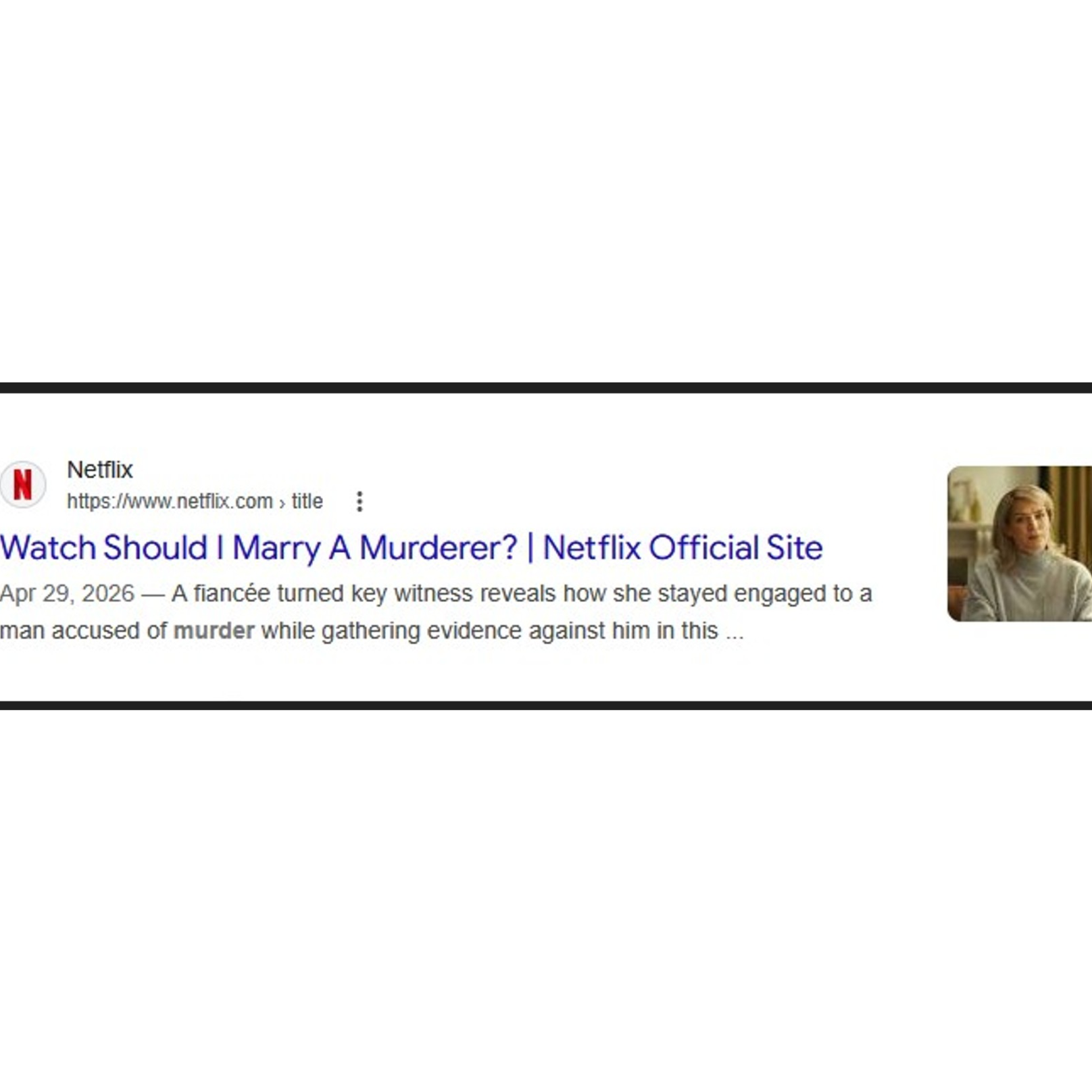 Have you watched the Neflix special called "Should I marry a Murderer" ? episode artwork