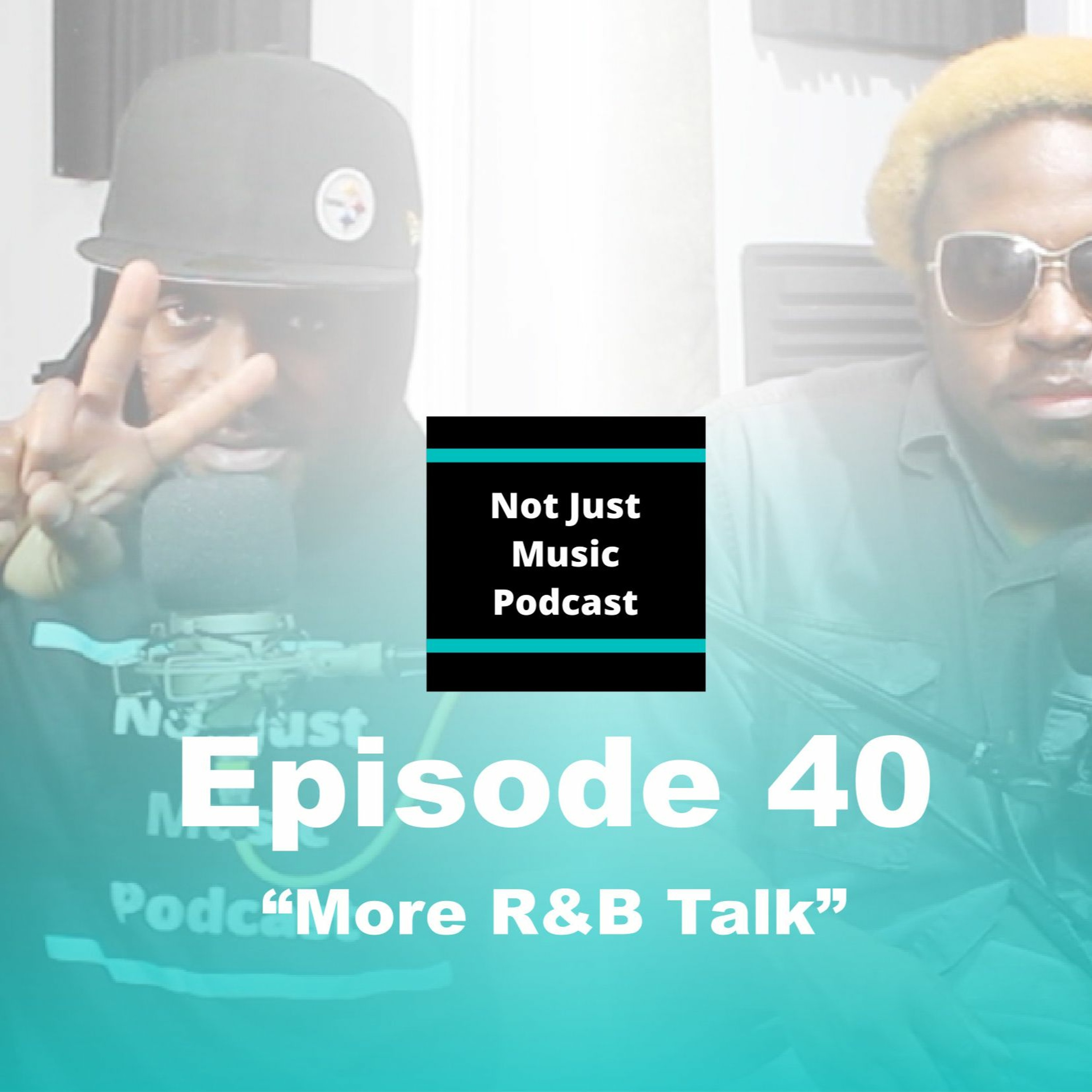 Not Just Music Podcast Episode 40 ft Duan & Q 