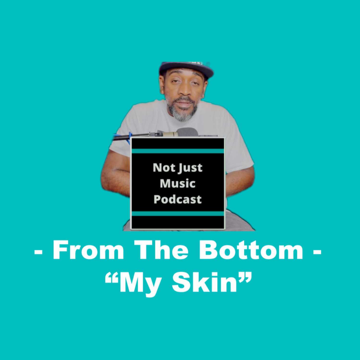 My Skin ft. Duan Barrino - From The Bottom