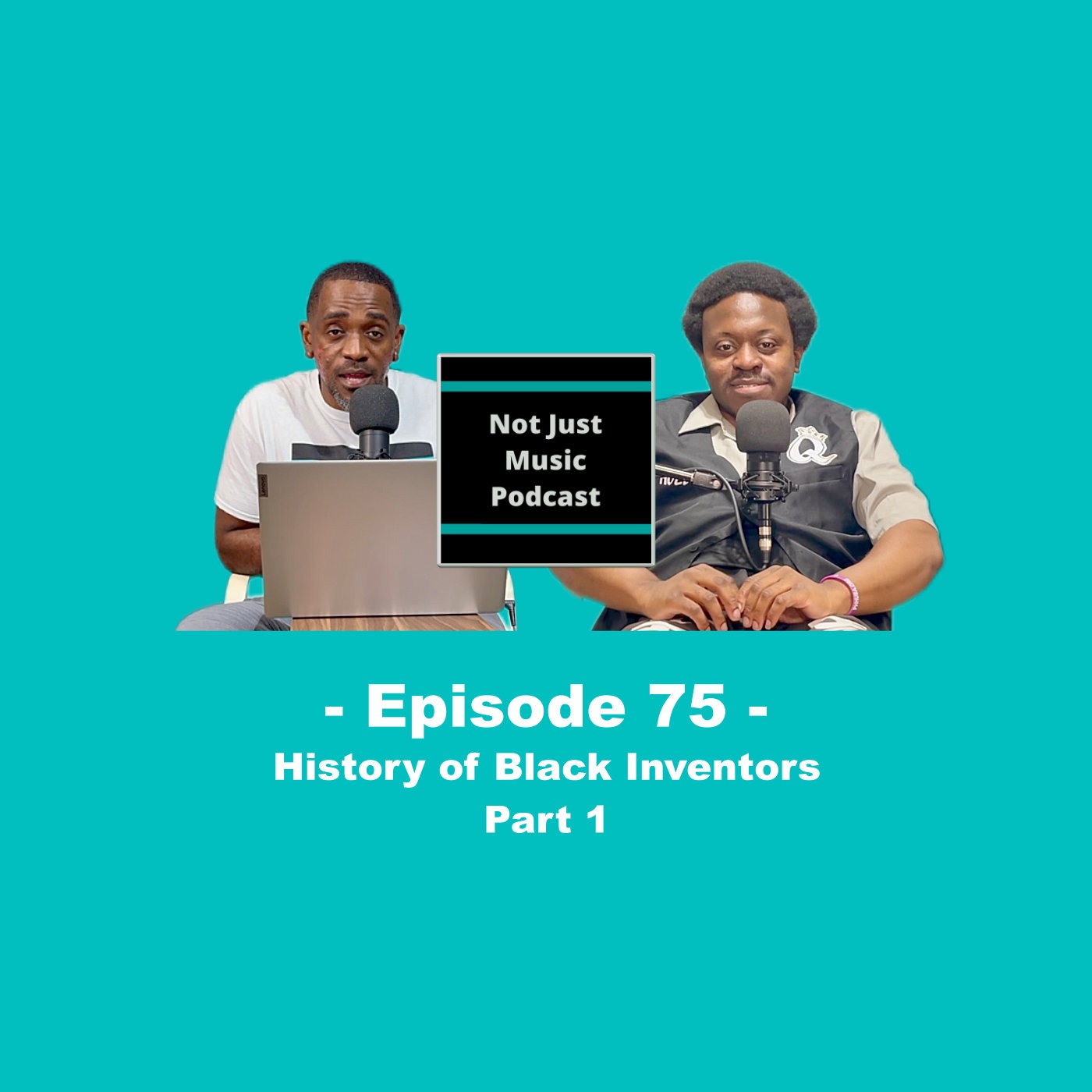 History of Black Inventors Part 1 ft Duan & Q - Episode 75