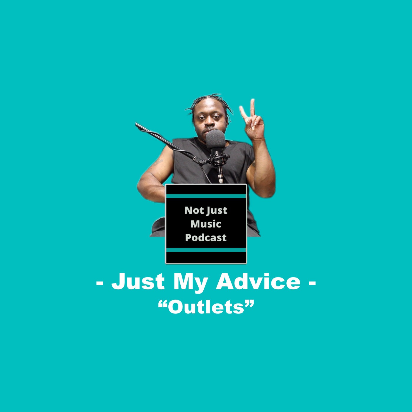 Outlets ft Q - Just My Advice
