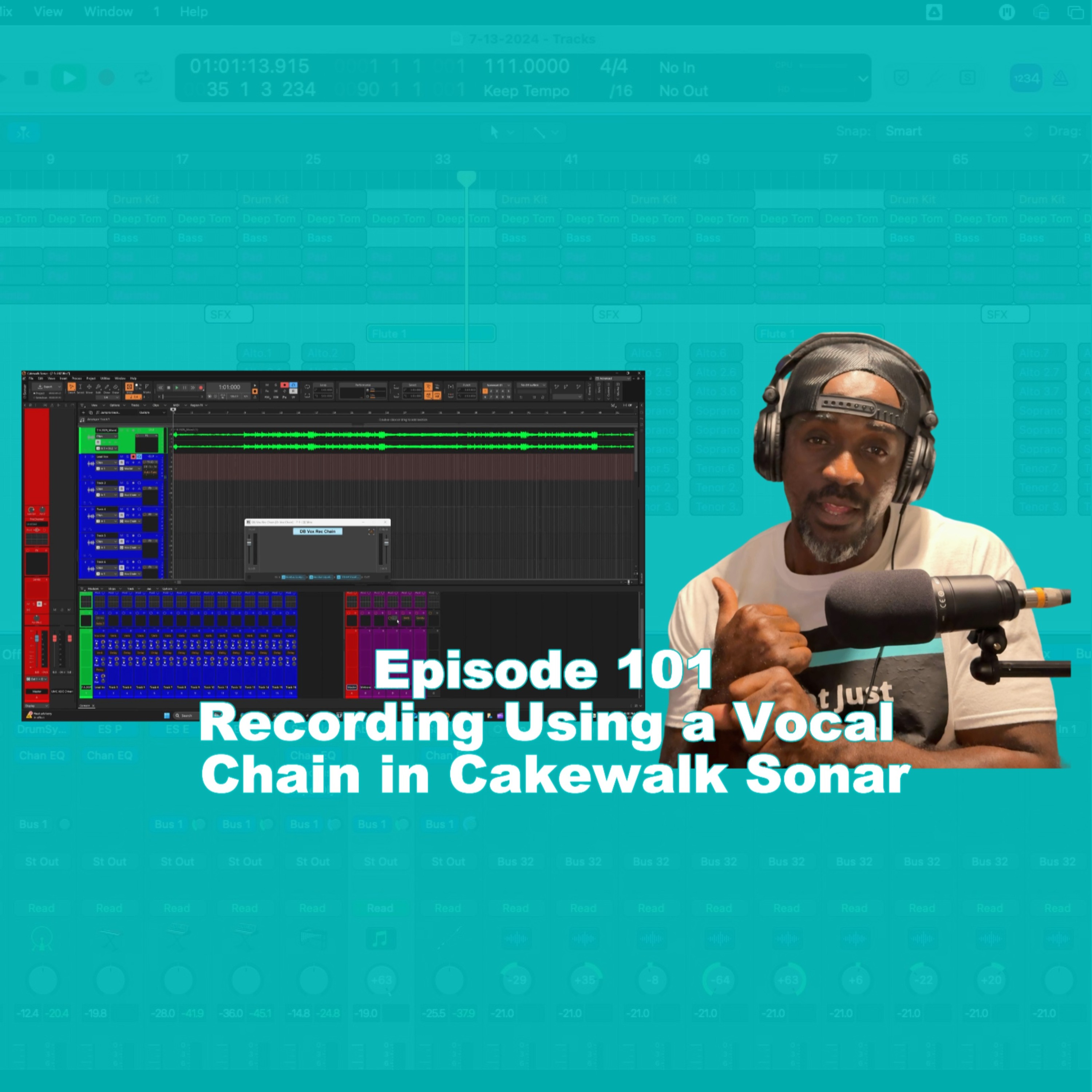 Recording Using a Vocal Chain in Cakewalk Sonar - Episode 101