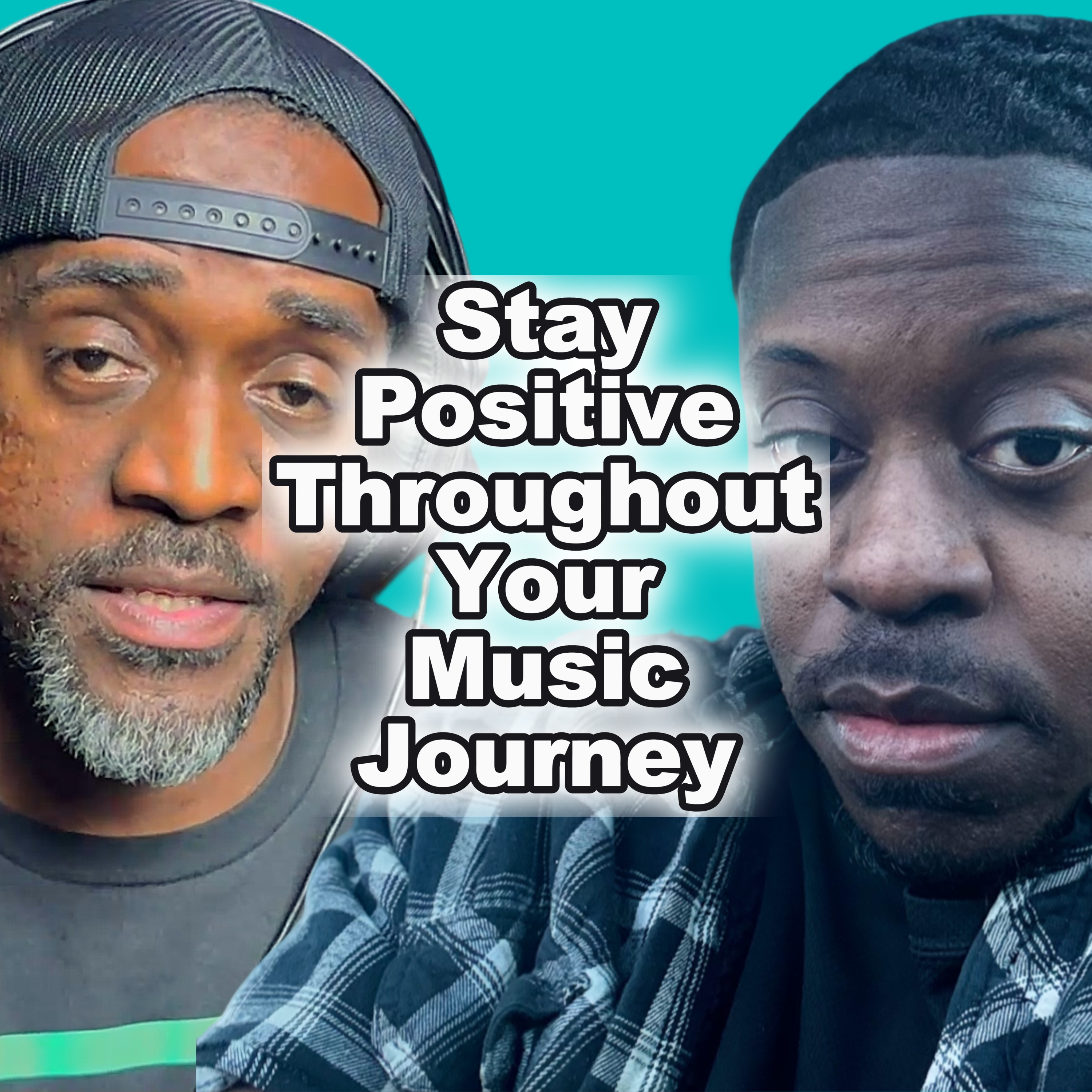 Stay Positive Throughout Your Music Journey Stay Positive Throughout Your Music Journey