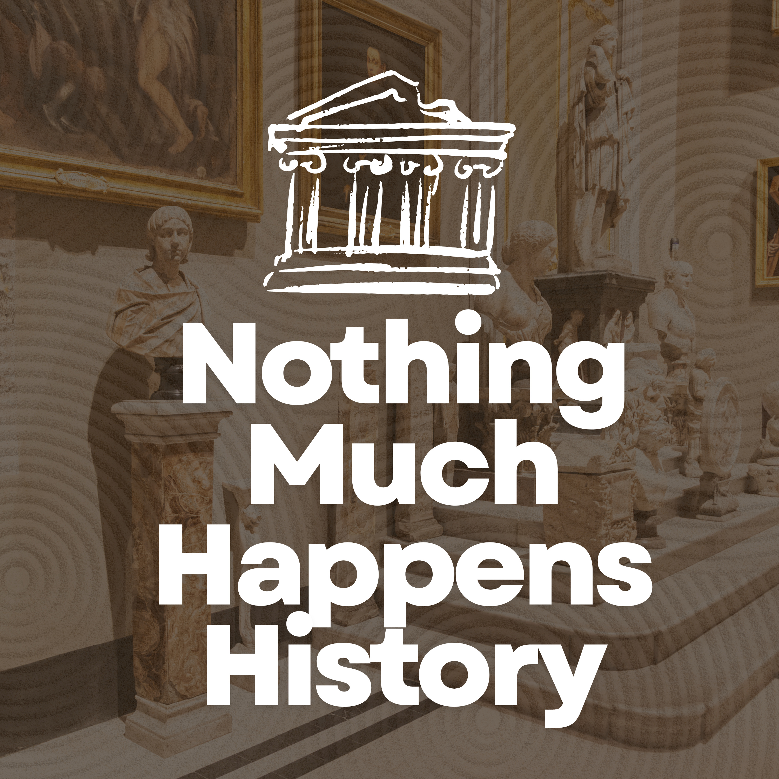 Nothing Much Happens in History