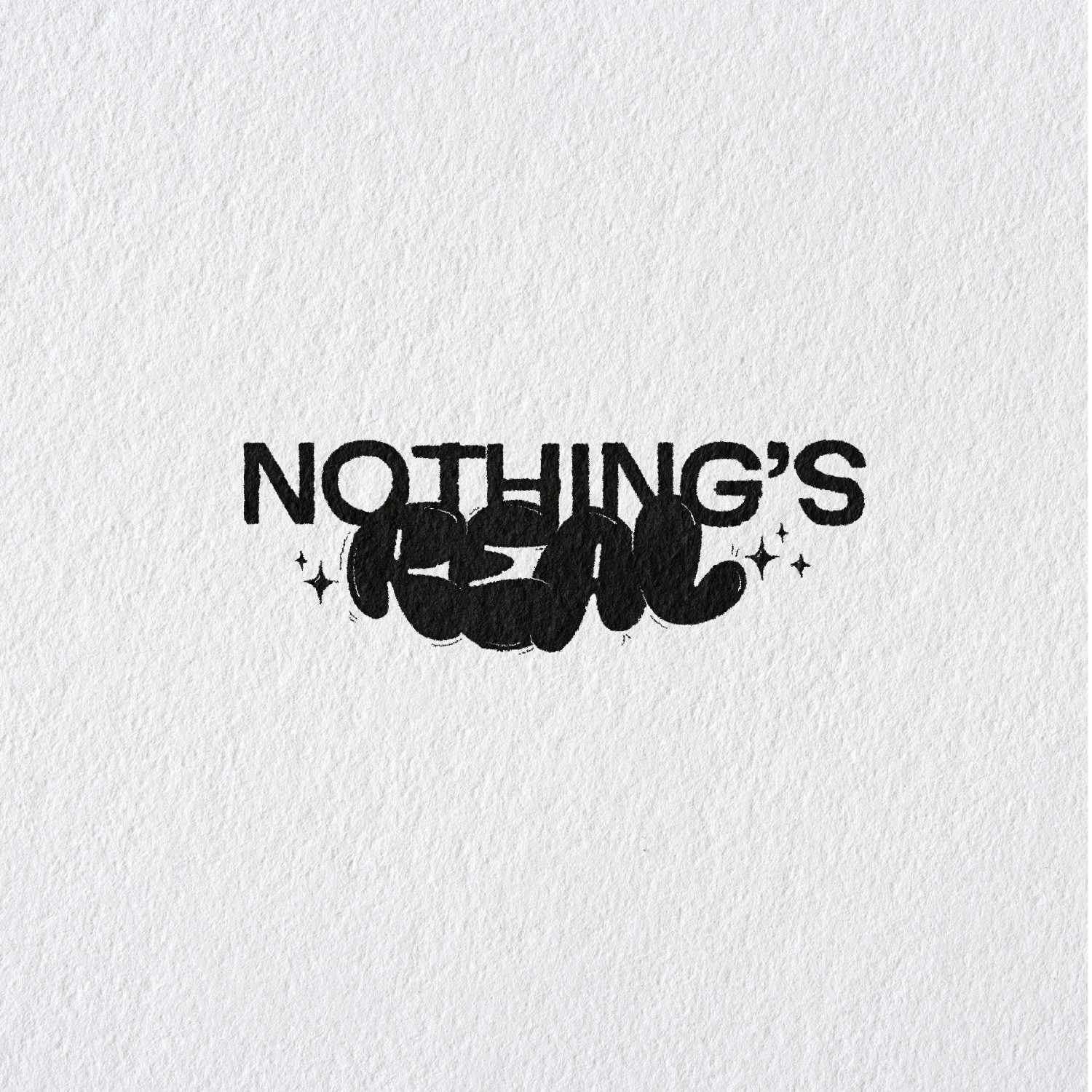 Nothing's Real