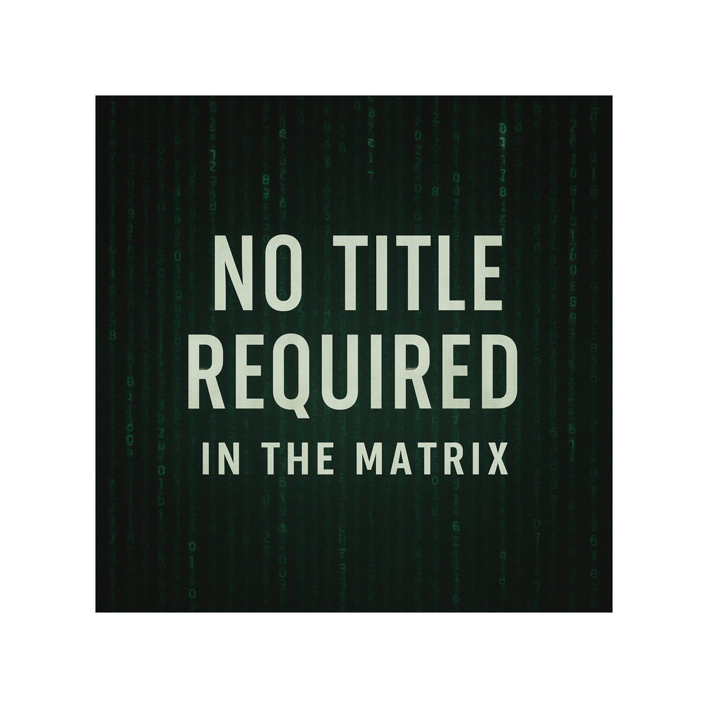 No Title Required in The Matrix