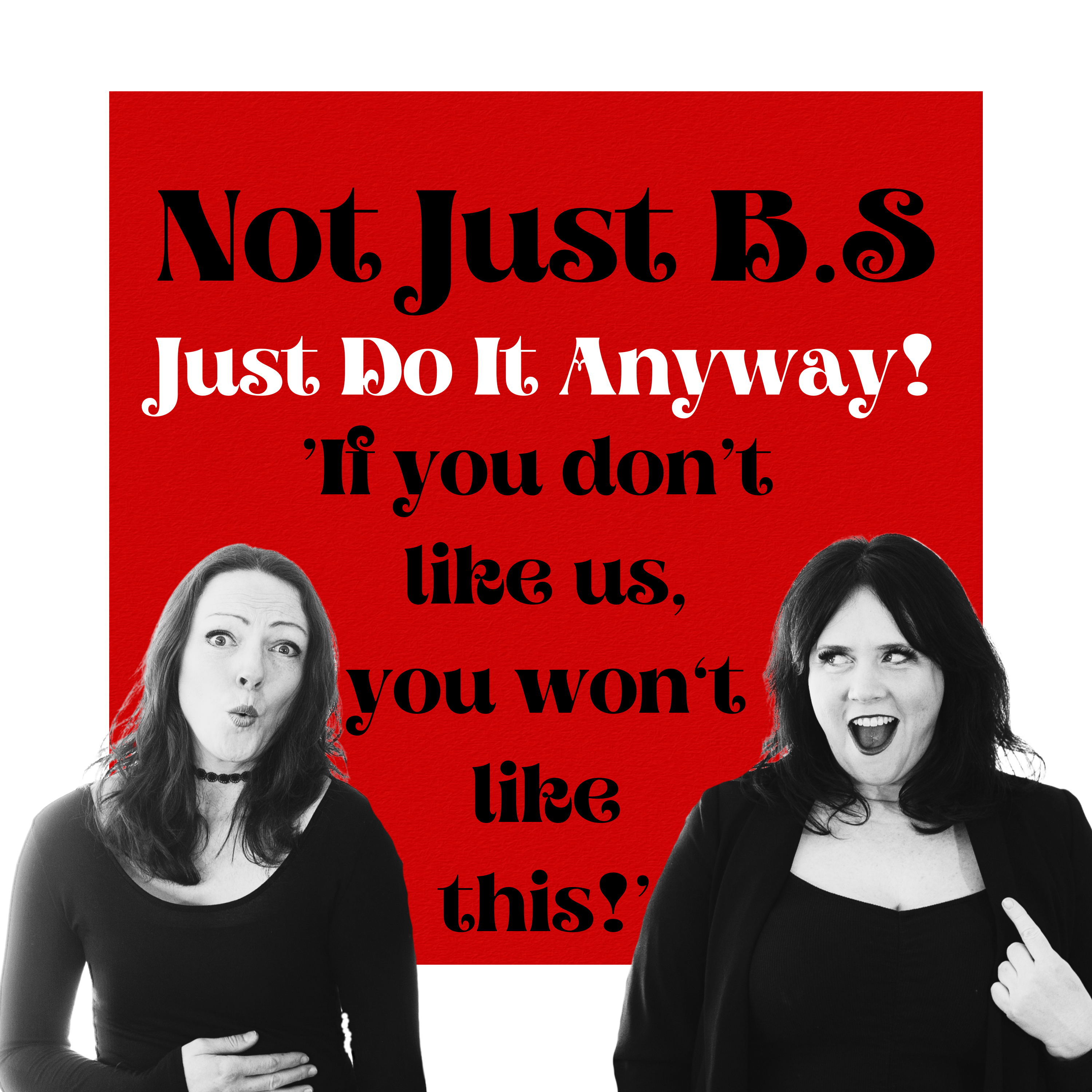 Not Just B.S