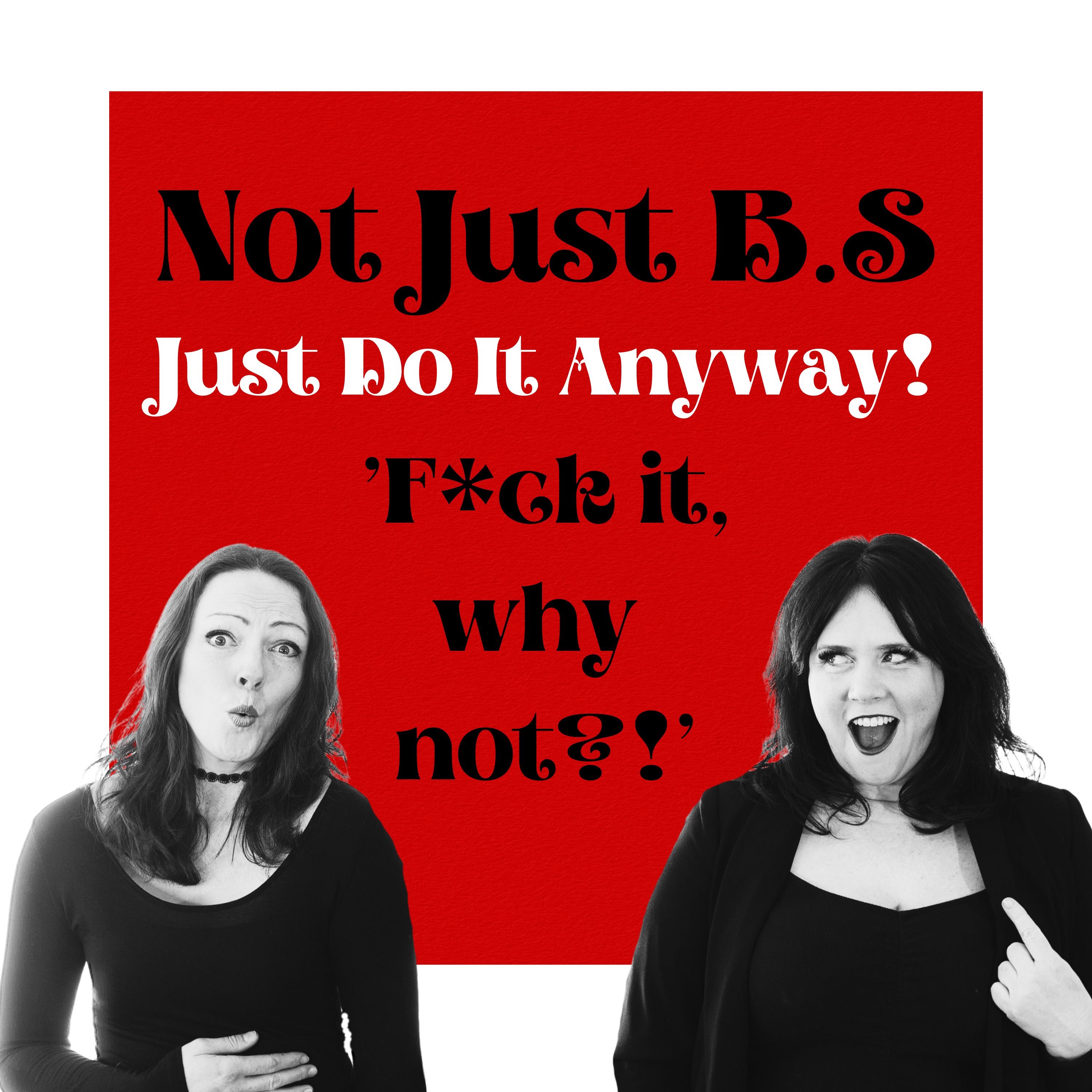 Not Just B.S