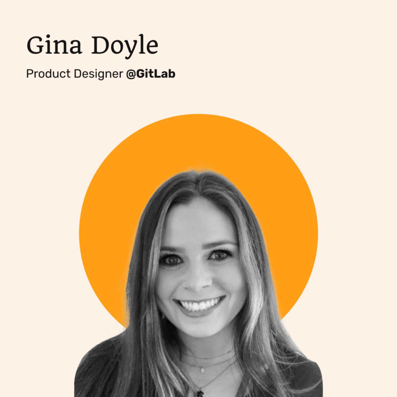 022 - How to Work With Developers, GitLab’s Product Development Flow, and Setting Clear Work Boundaries With Gina Doyle of GitLab