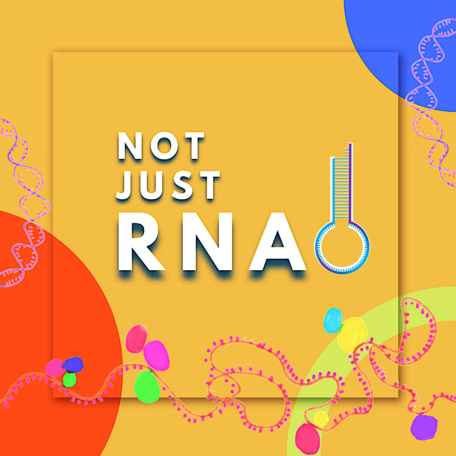 Not Just RNA!