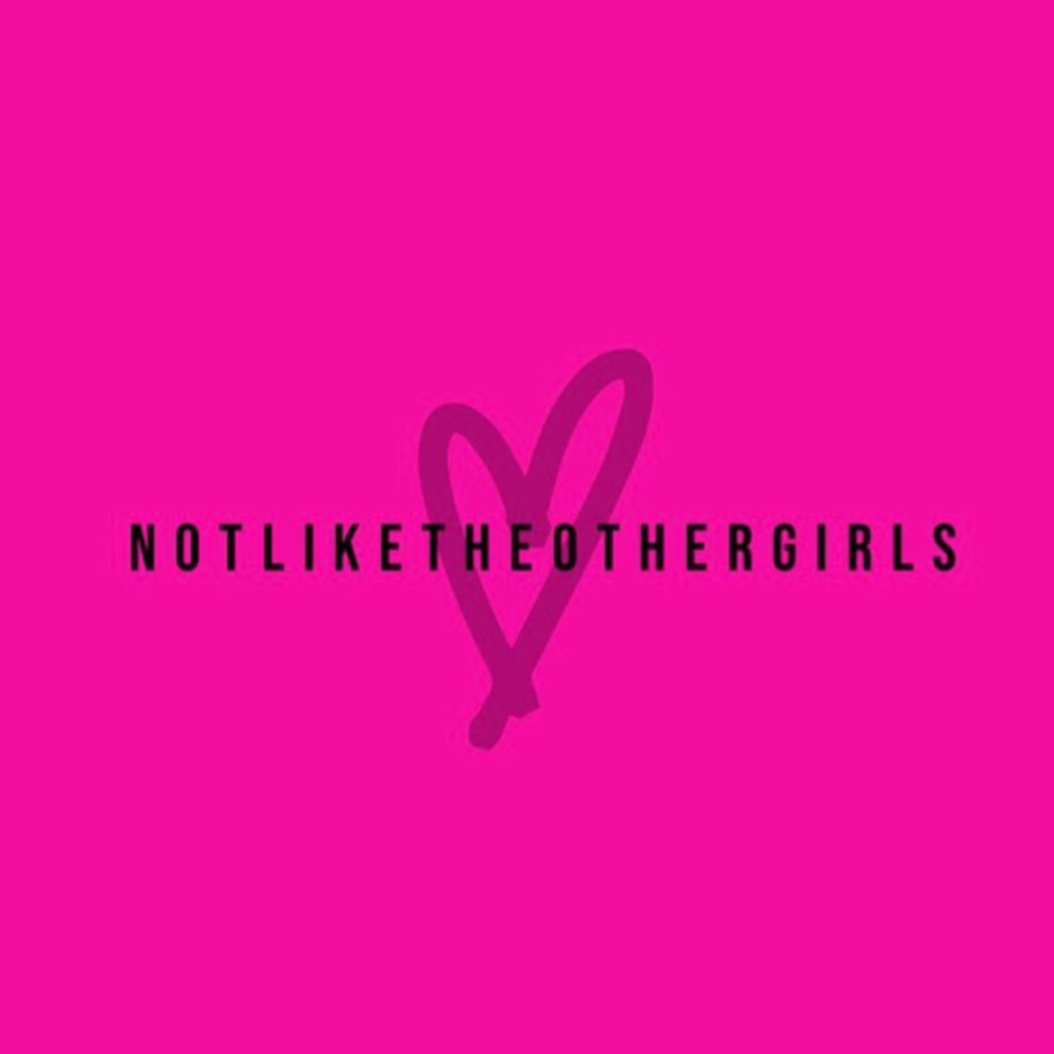 Not Like The Other Girls