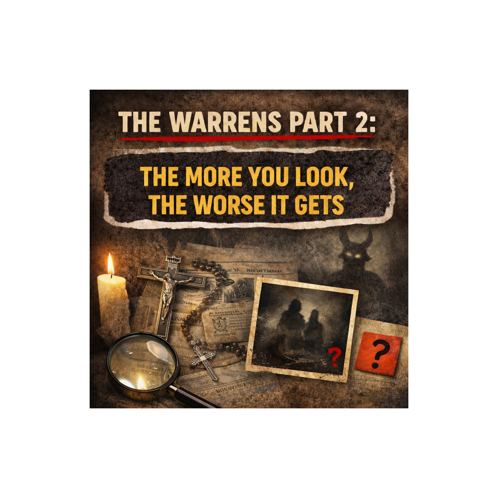 84. The Warrens Part 2:  The More You Look, The Worse It Gets