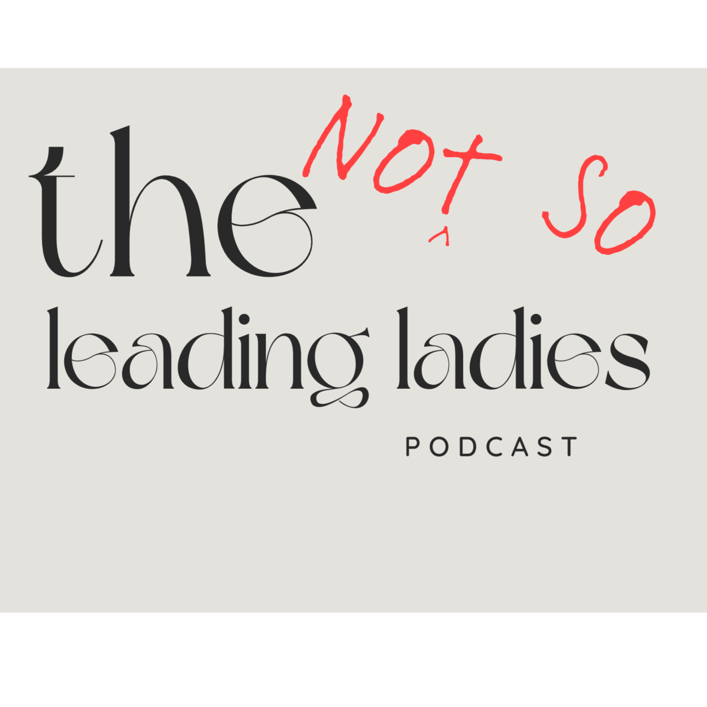 Not So Leading Ladies