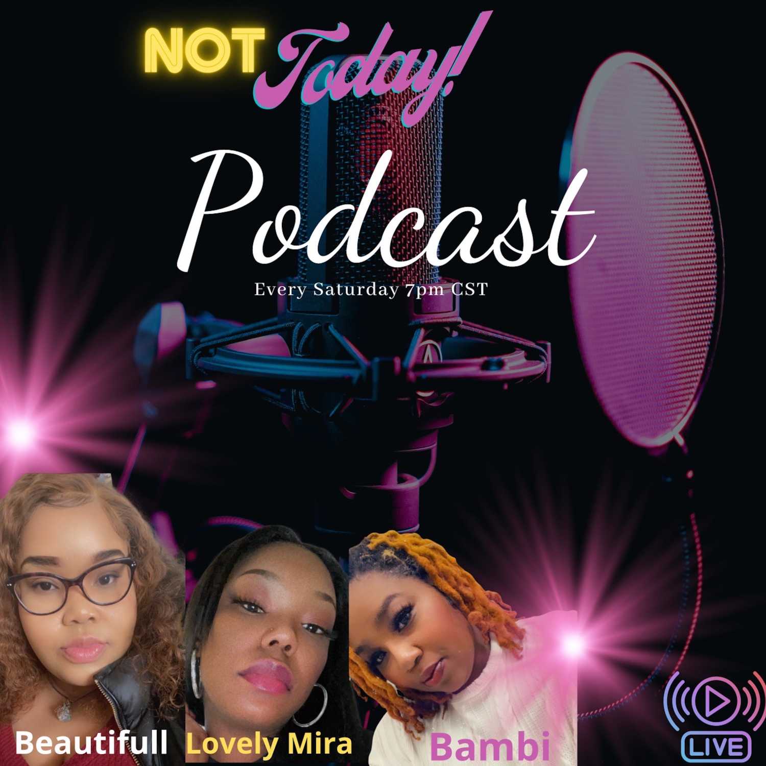 Not Today - Podcast