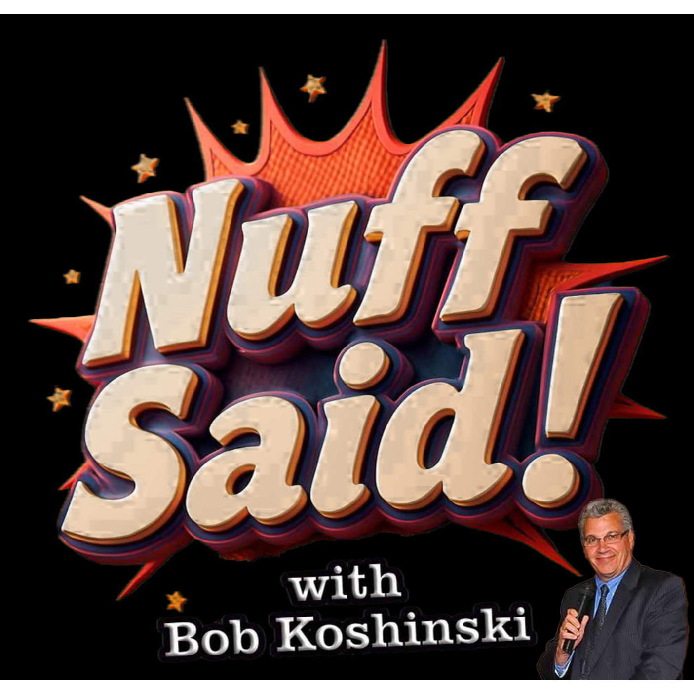 "Nuff Said with Bob Koshinski" featuring NFL Insider Tim Graham