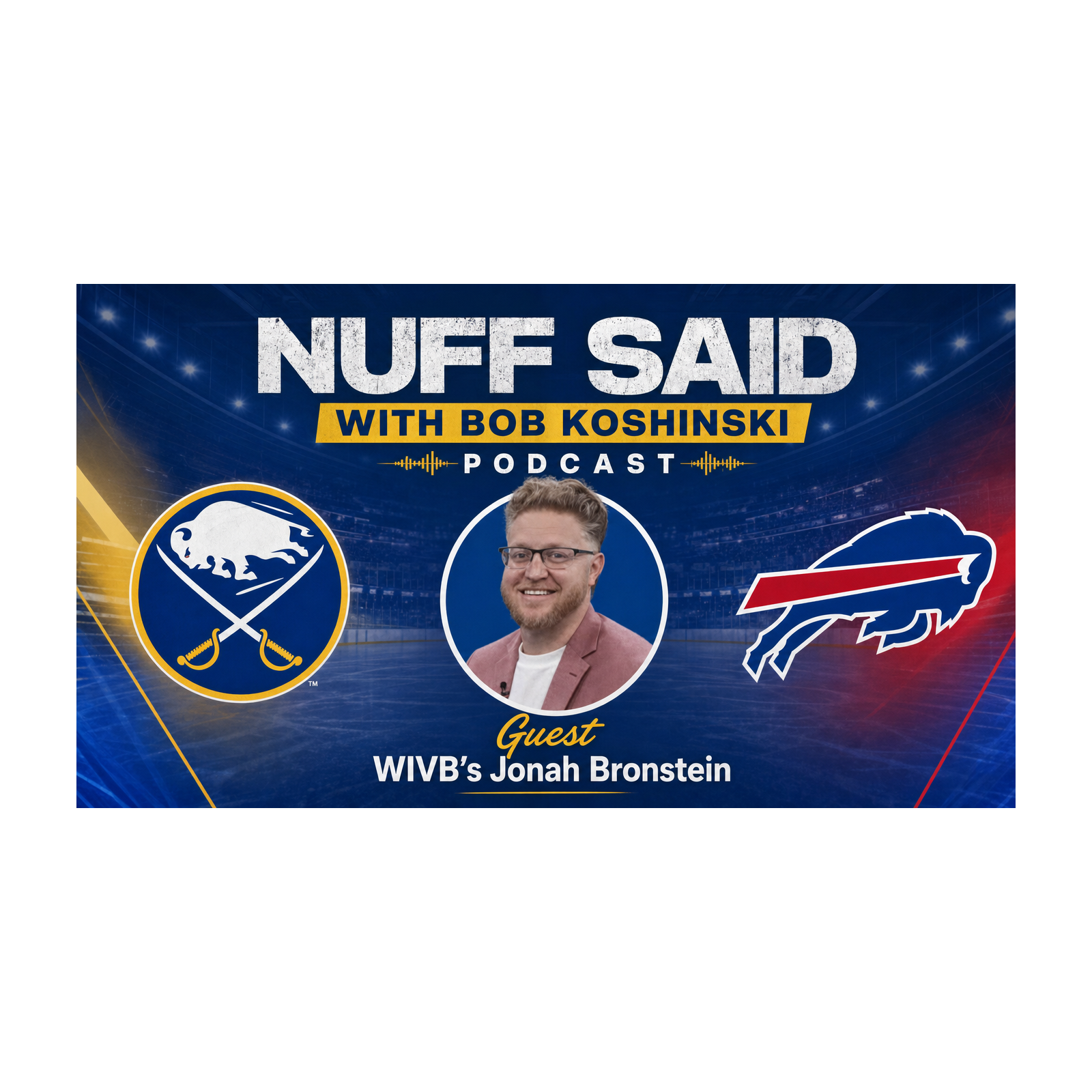 Nuff Said with Bob Koshinski, Featuring Jonah Bronstein