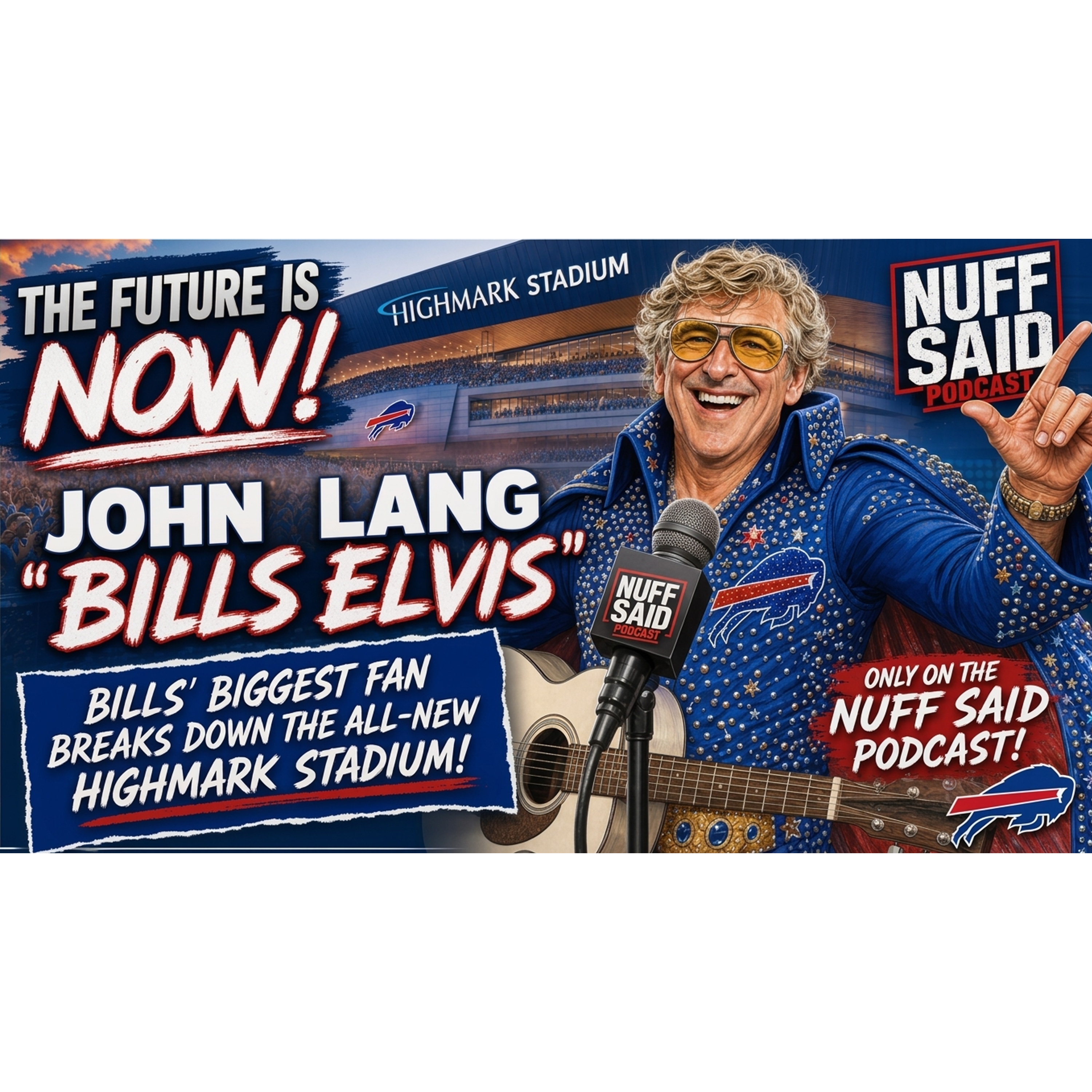John Lang, better known to Bills Mafia as “Bills Elvis,” joins Bob Koshinski for the latest episode of Nuff Said.