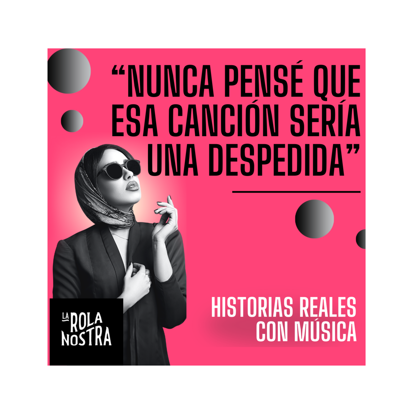 Nunca pensé que esa canción sería una despedida | Historias reales marcadas por una rola episode artwork