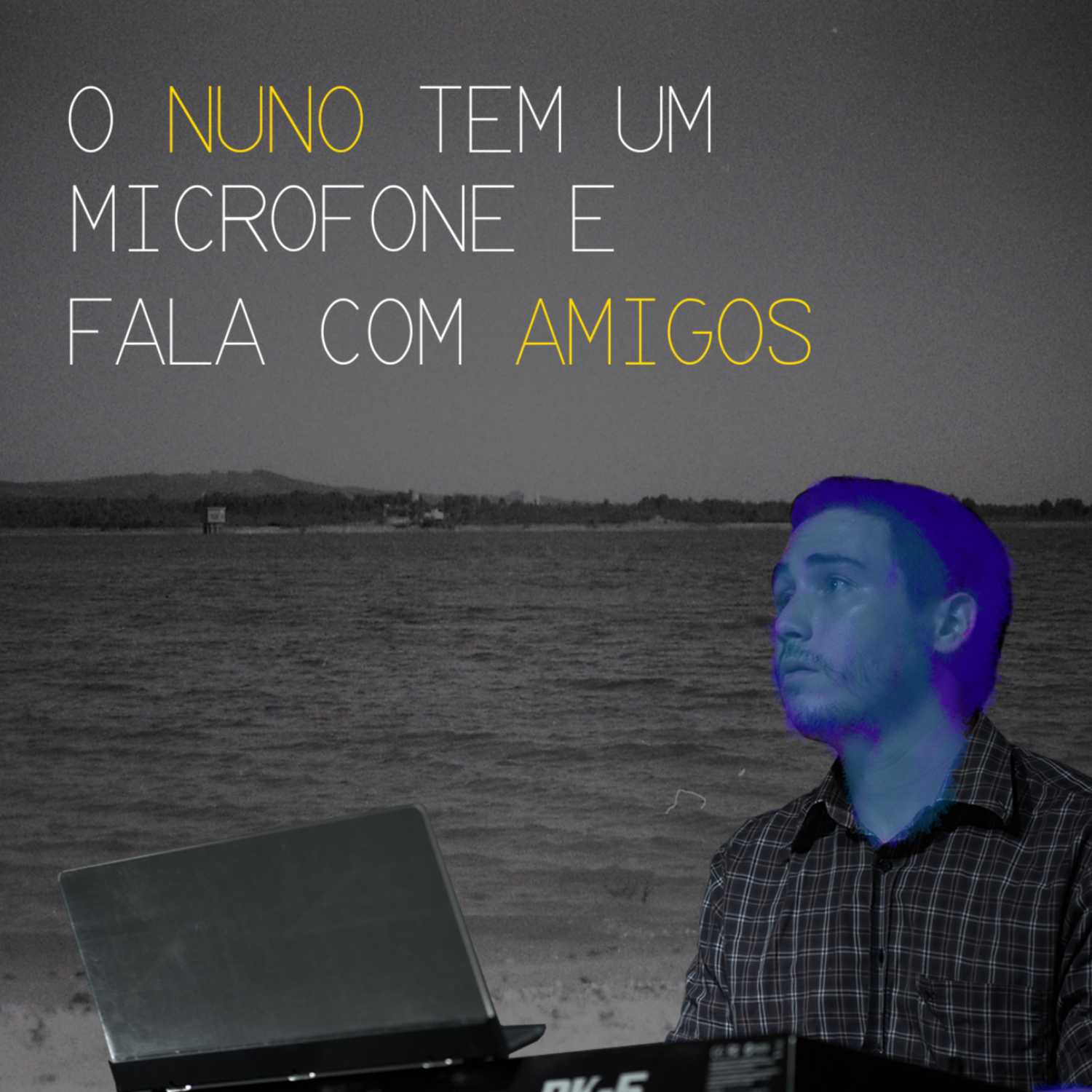 O Nuno Tem um Microfone e Fala com Amigos