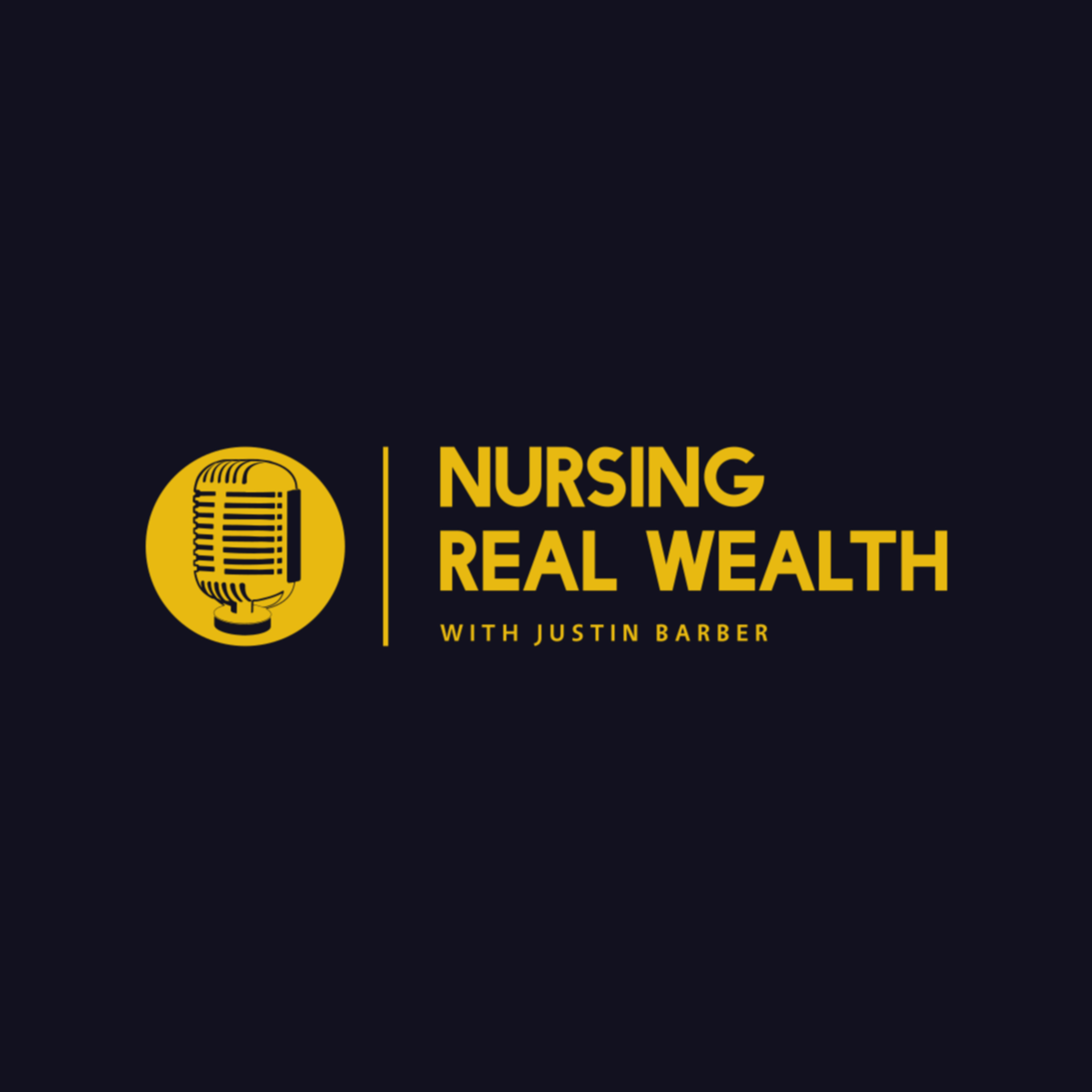 Nursing Real Wealth Podcast