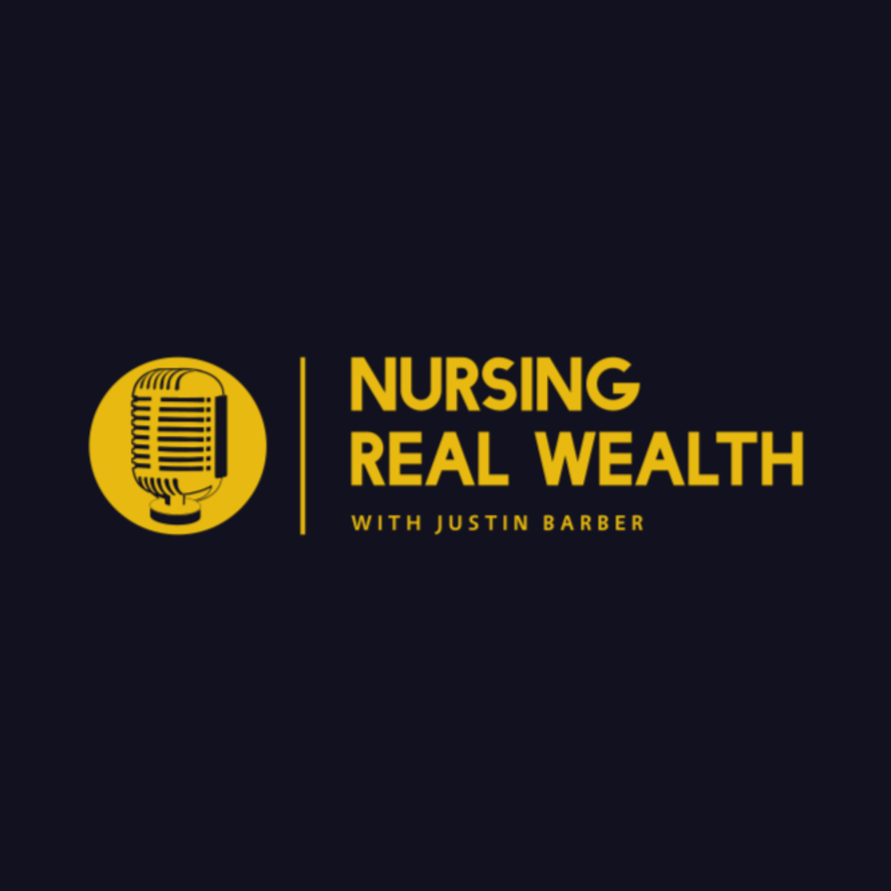 Nursing Real Wealth Podcast