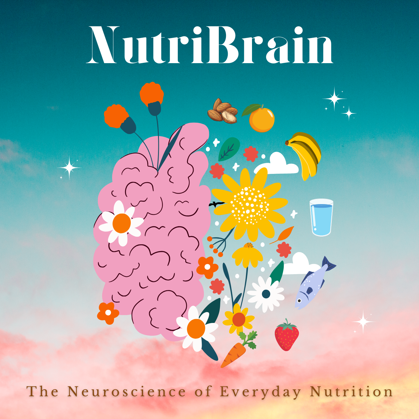 NutriBrain: The Neuroscience of Everyday Nutrition