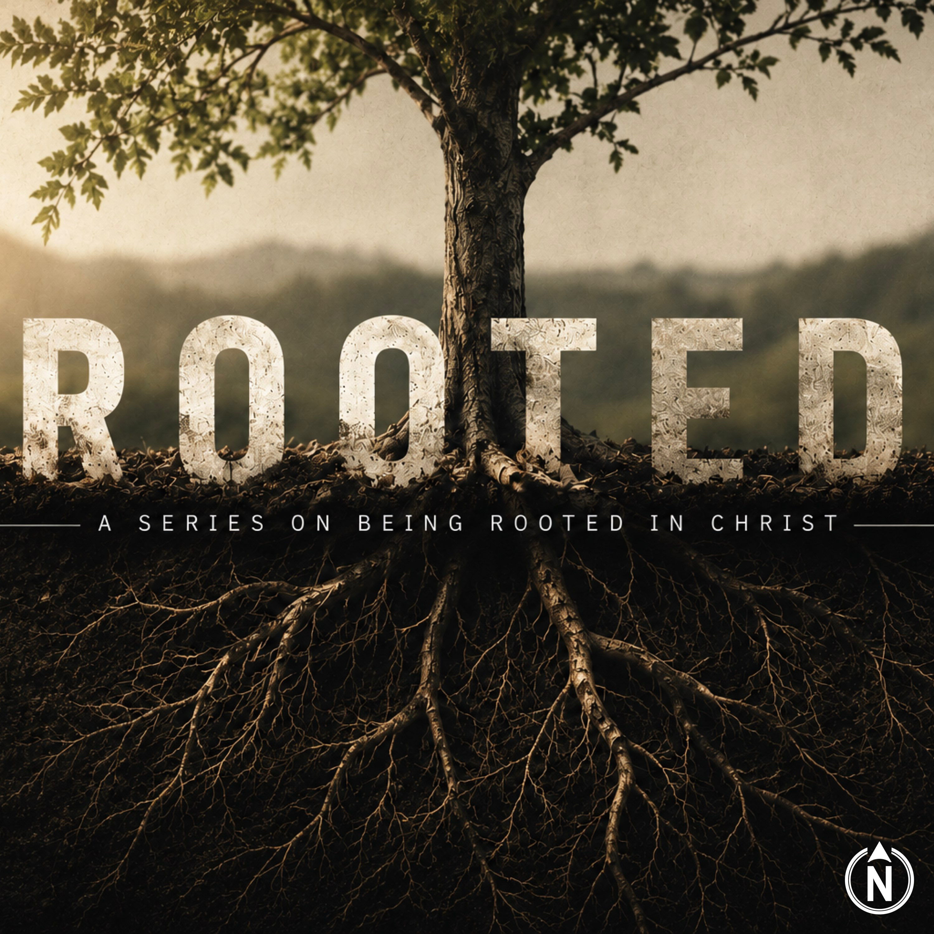 ROOTED: Rooted in Christ, His Word, and His Community