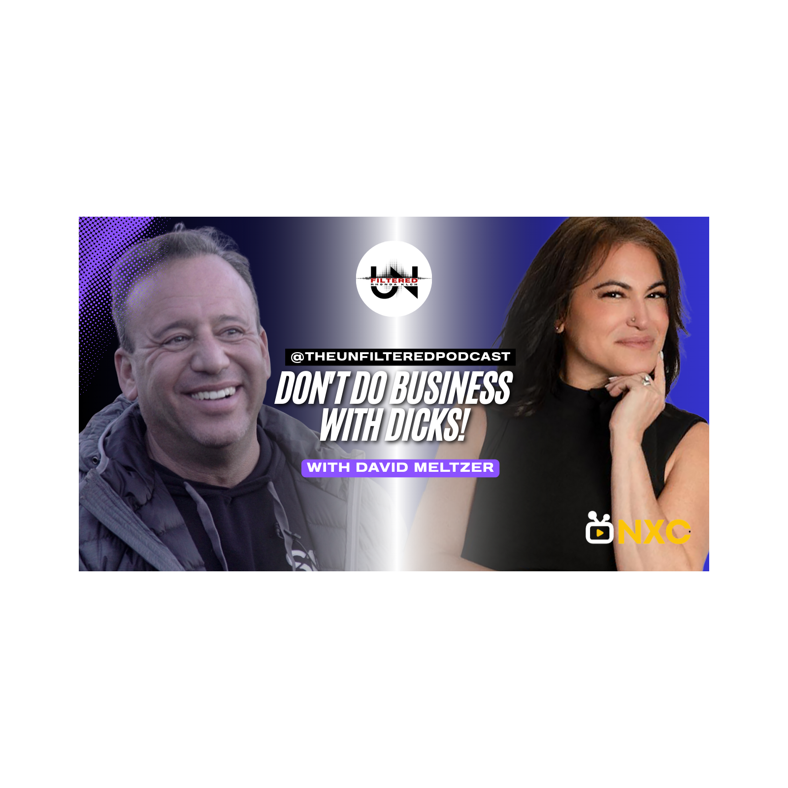 How to Fire Toxic People from Your Life w/ Dave Meltzer | The NXC Podcast Network