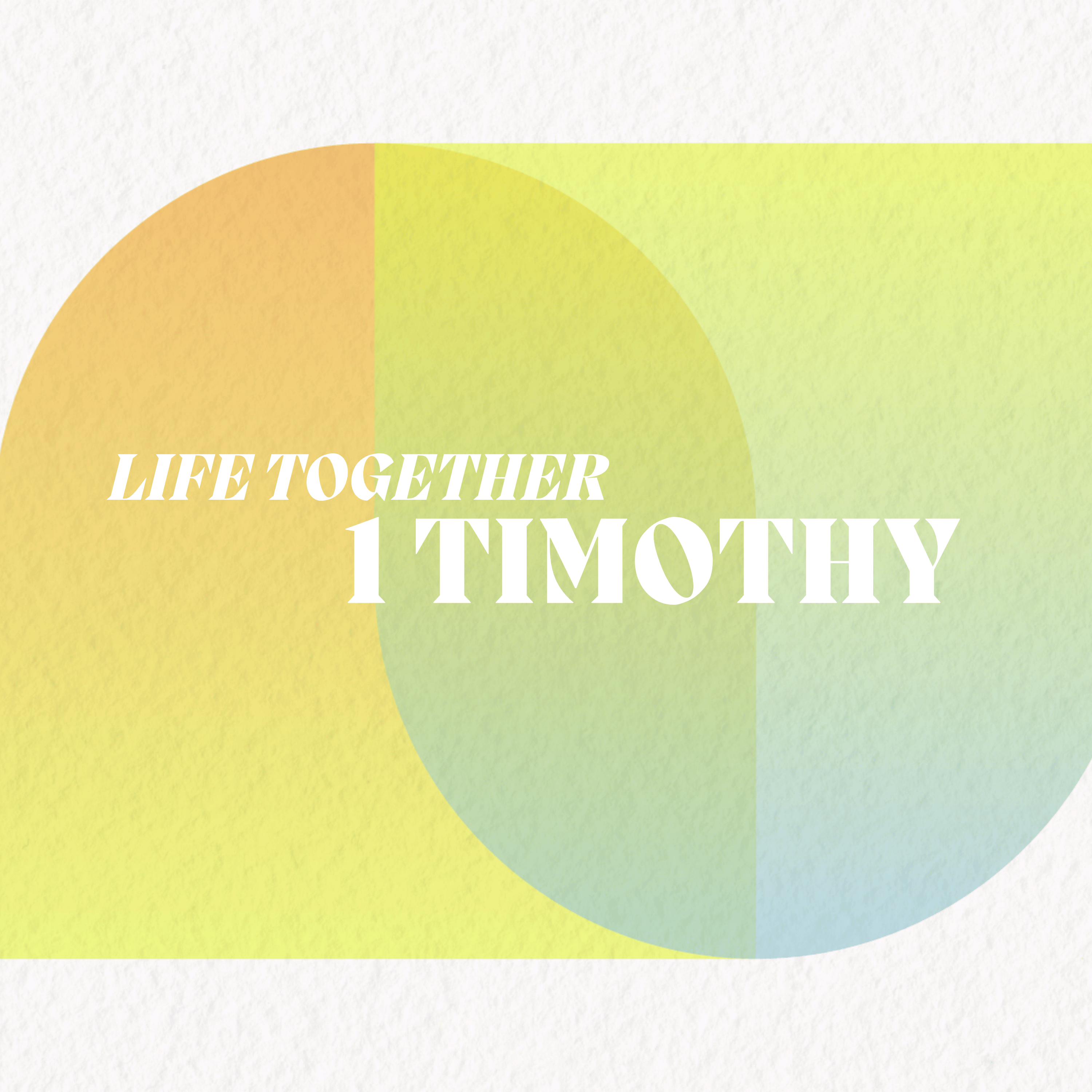 07_05 - Life Together: 1st Timothy - Servants Gaining Great Confidence in the Faith - Kody Alvarez - Lead Pastor episode artwork