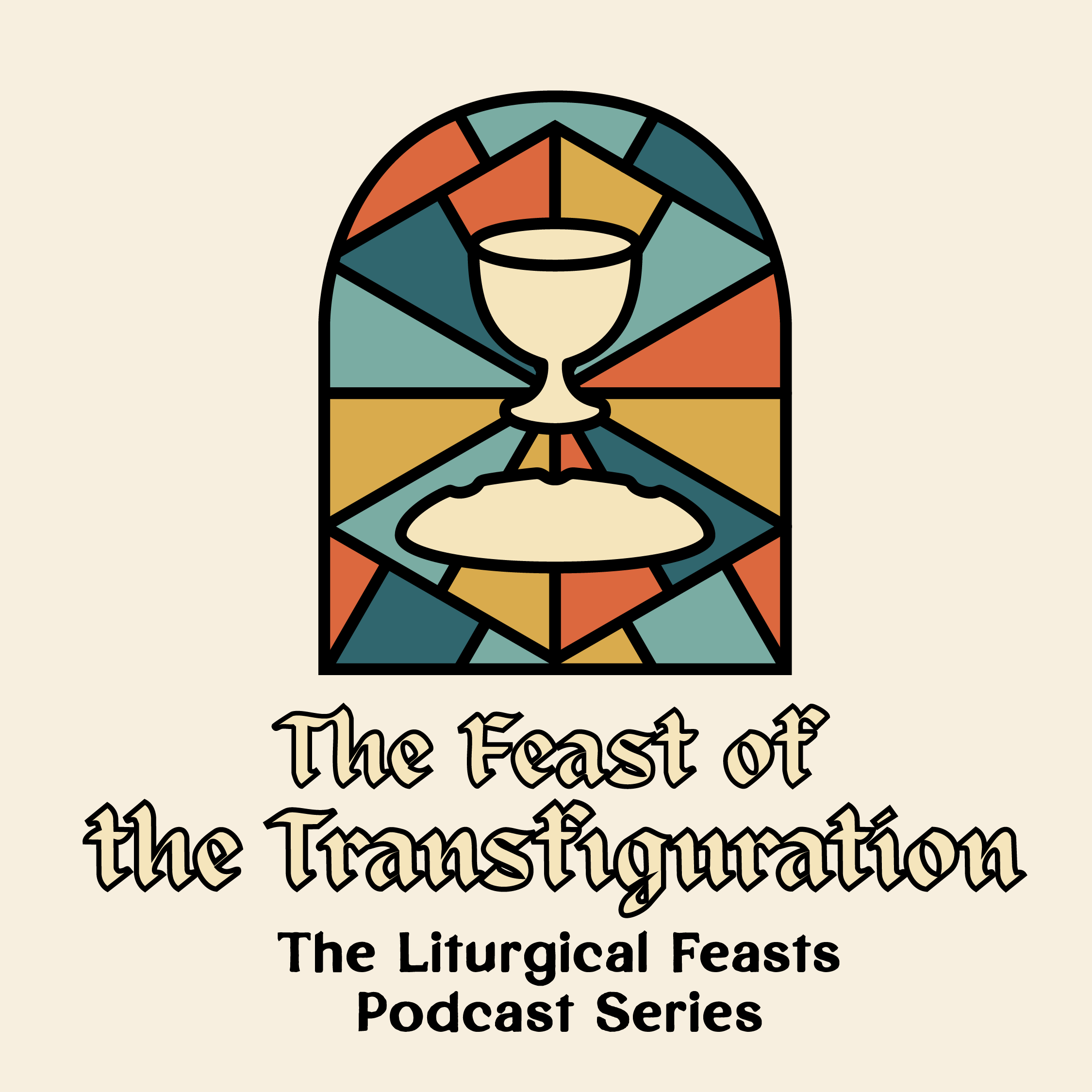 The Liturgical Feasts Ep 10: The Feast of the Transfiguration episode artwork