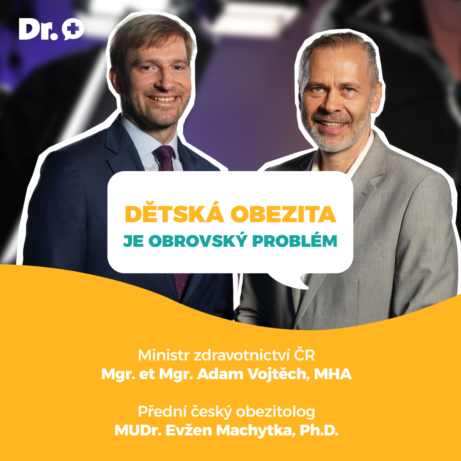 Dětská obezita se zhoršuje. Speciální rozhovor s ministrem zdravotnictví ČR Adamem Vojtěchem.