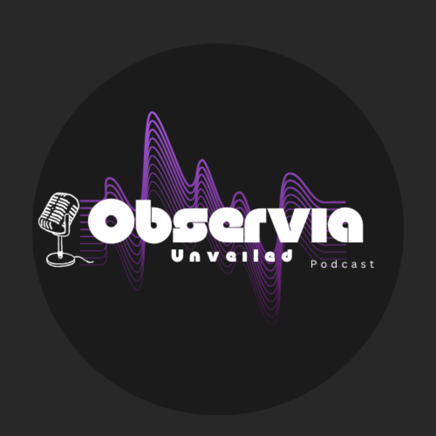 Observia Unveiled Podcast 