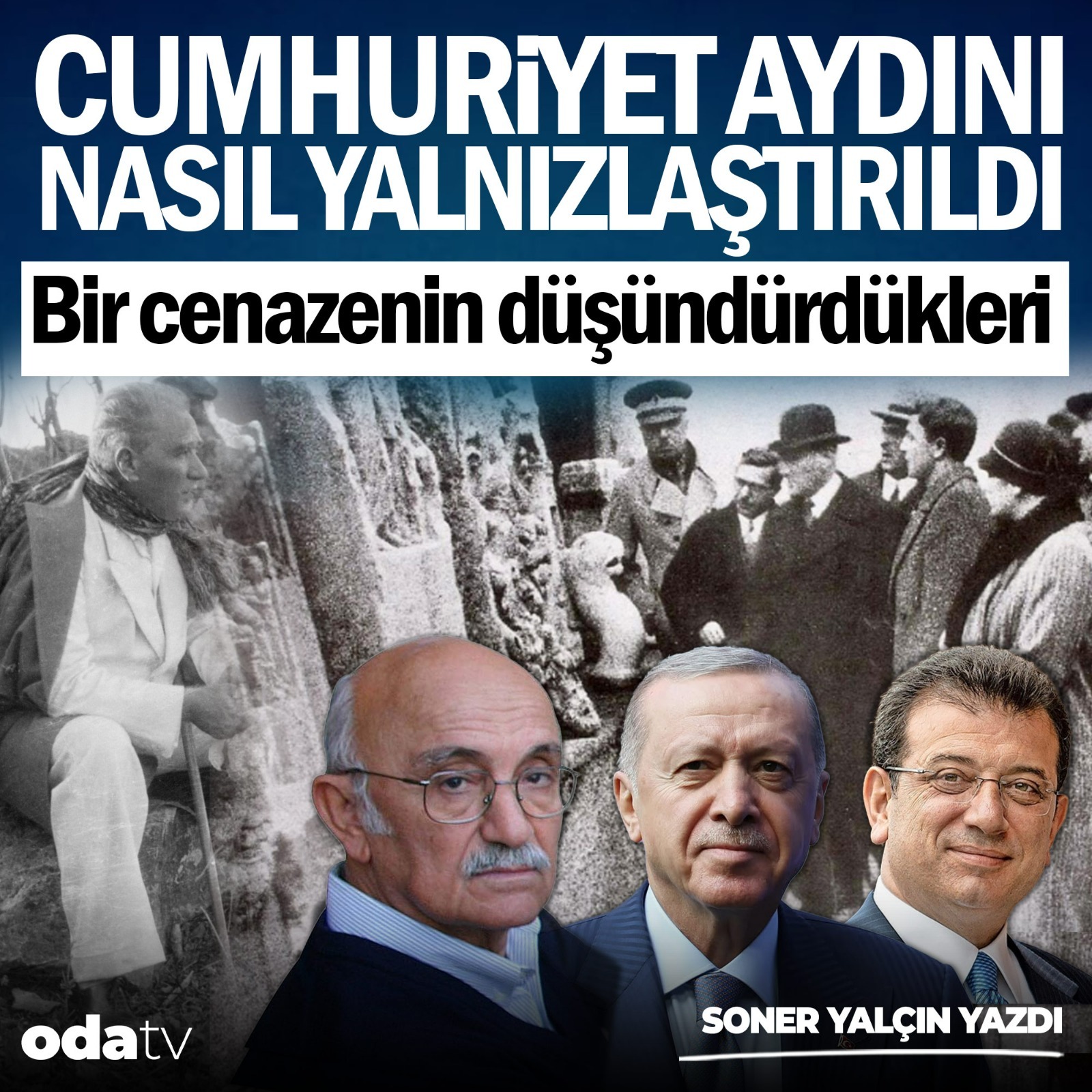 Cumhuriyet aydını nasıl yalnızlaştırıldı... Bir cenazenin düşündürdükleri... | Soner Yalçın Yazıları | 5 Ağustos 2025 episode artwork