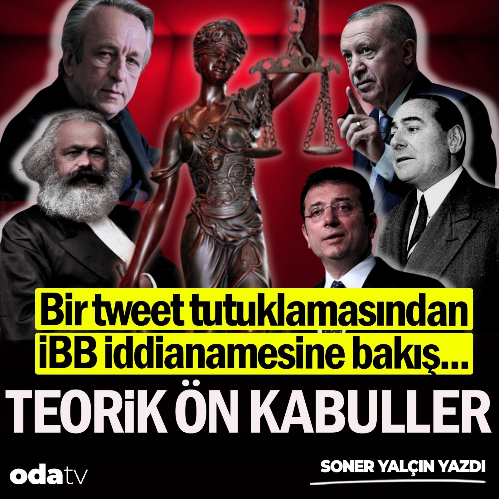 Bir tweet tutuklamasından İBB iddianamesinde bakış... Teorik ön kabuller | Soner Yalçın Yazıları | 12 Kasım 2025 episode artwork