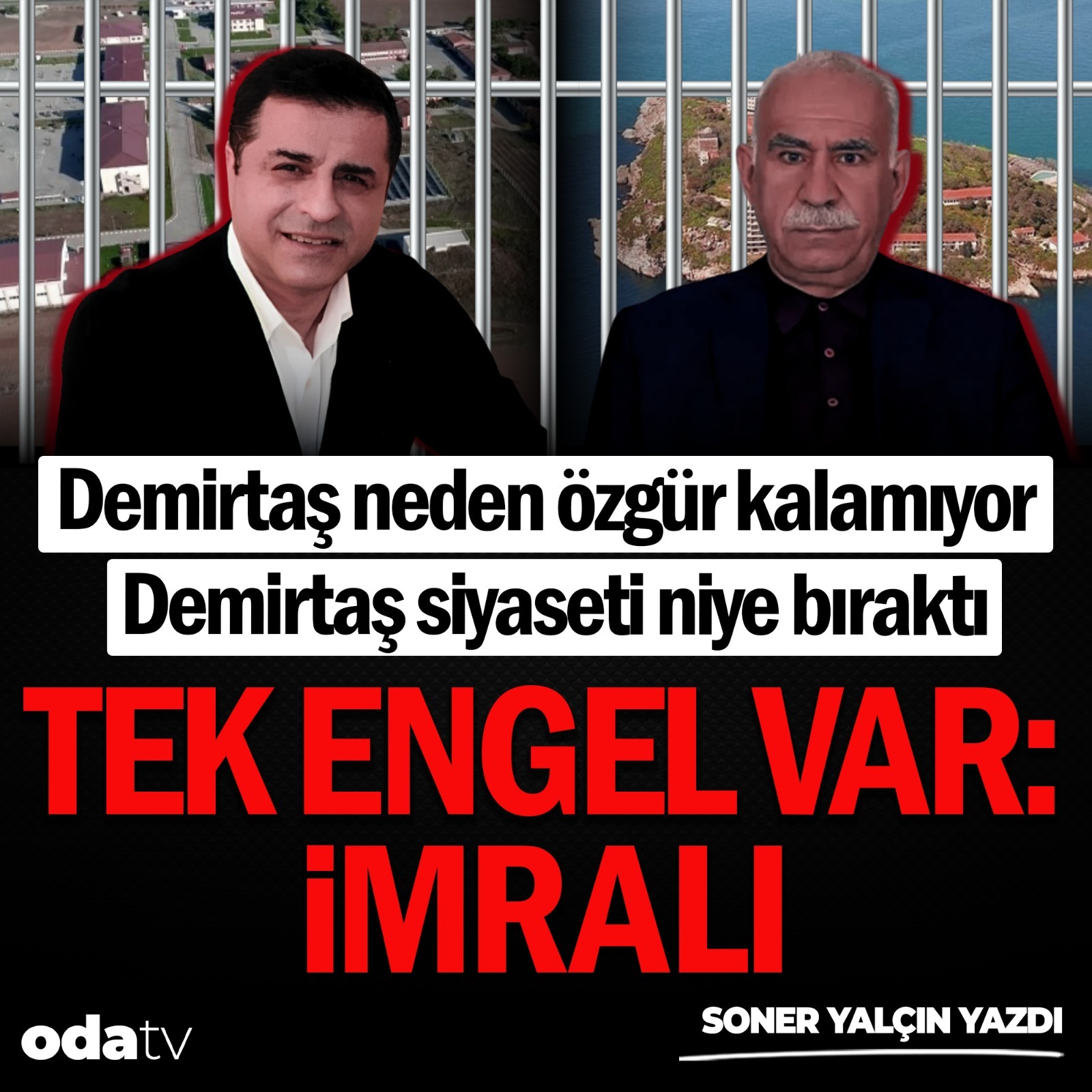 Demirtaş neden özgür kalamıyor. Demirtaş siyaseti niye bıraktı. Tek engel var İmralı | Soner Yalçın Yazıları | 21 Kasım 2025