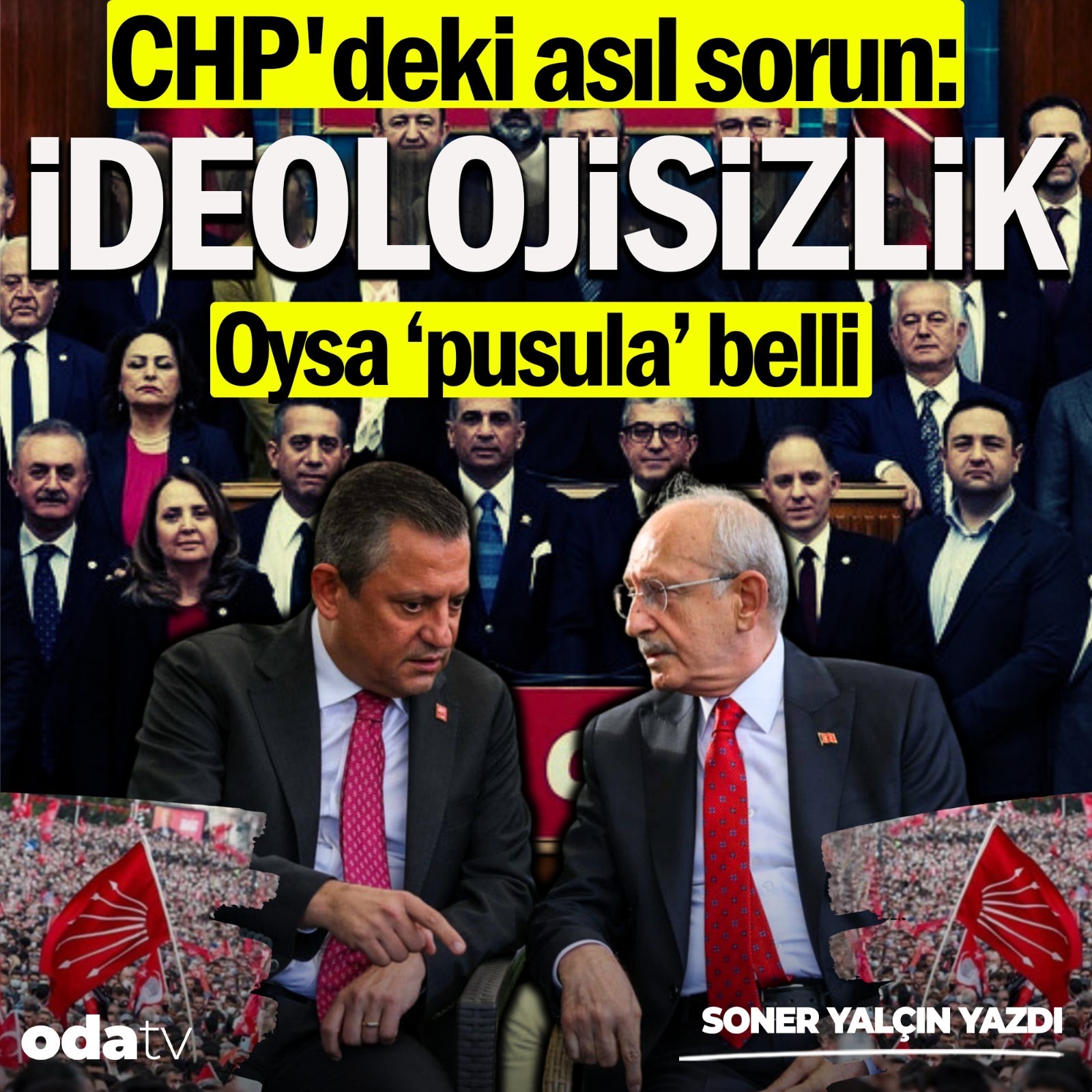 CHP'deki asıl sorun: İdeolojisizlik. Oysa pusula belli  | Soner Yalçın Yazıları | 26 Kasım 2025 episode artwork