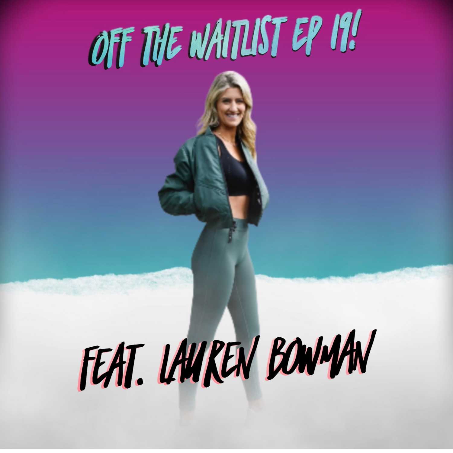 OTW Episode 19 feat Lauren Bowman!