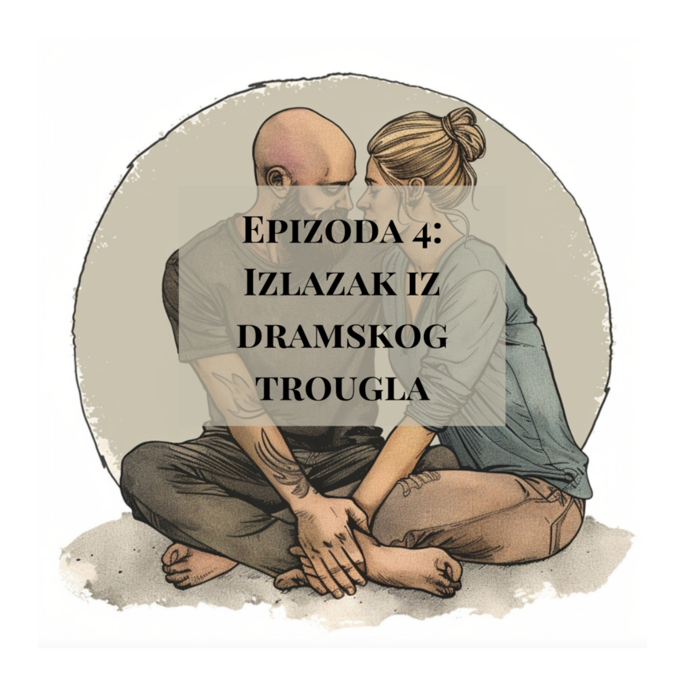 Epizoda 4 - Izlazak iz dramskog trougla