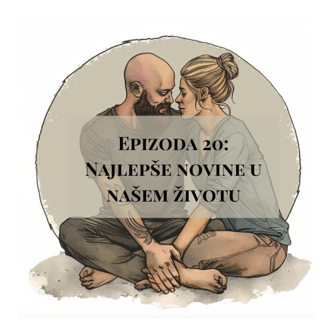 Epizoda 20 - Najlepše novine u našem životu