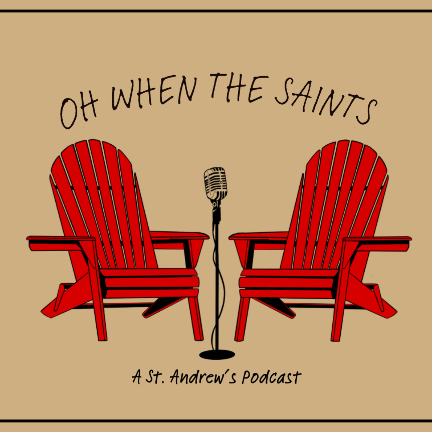 Oh When the Saints: A St. Andrew's Podcast